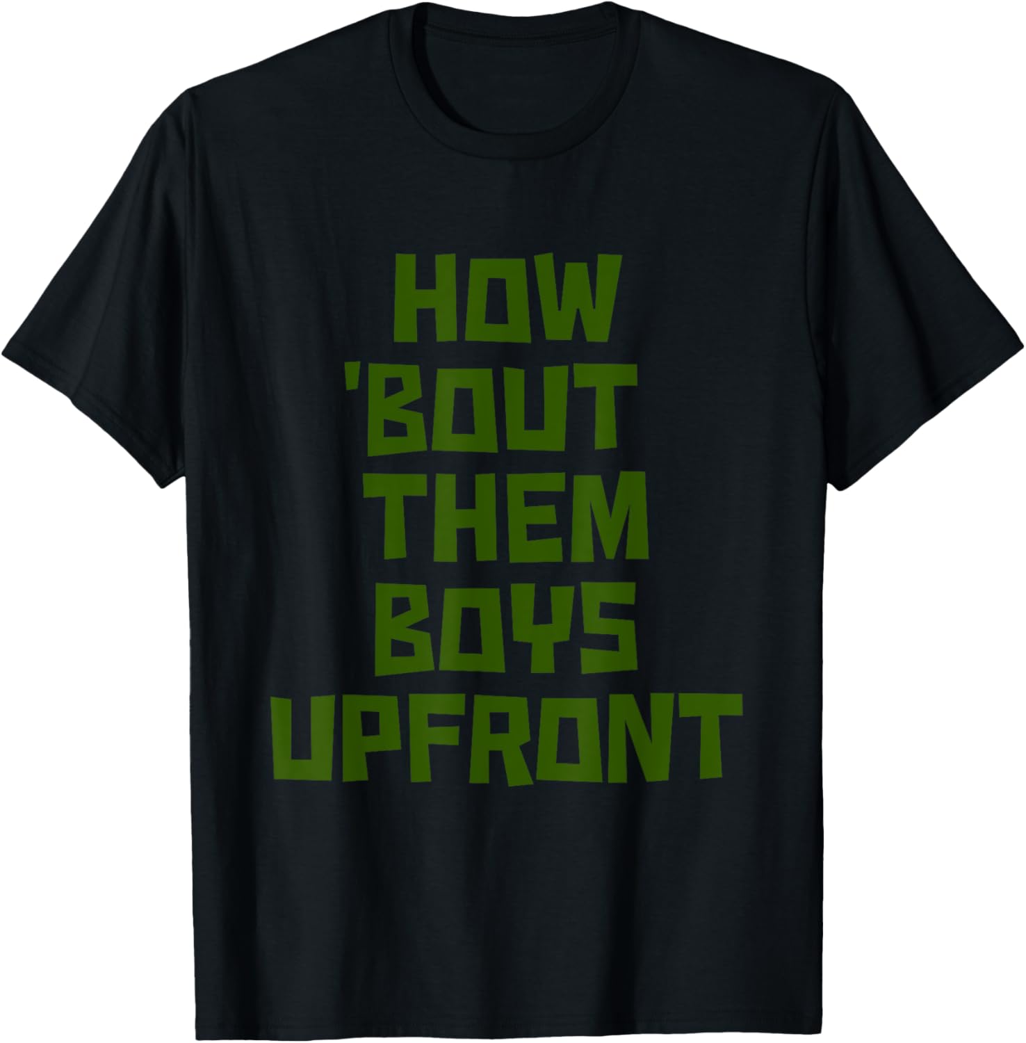 How 'Bout Them Boys Upfront Design Cool Graphic T-Shirt for Fans - 16