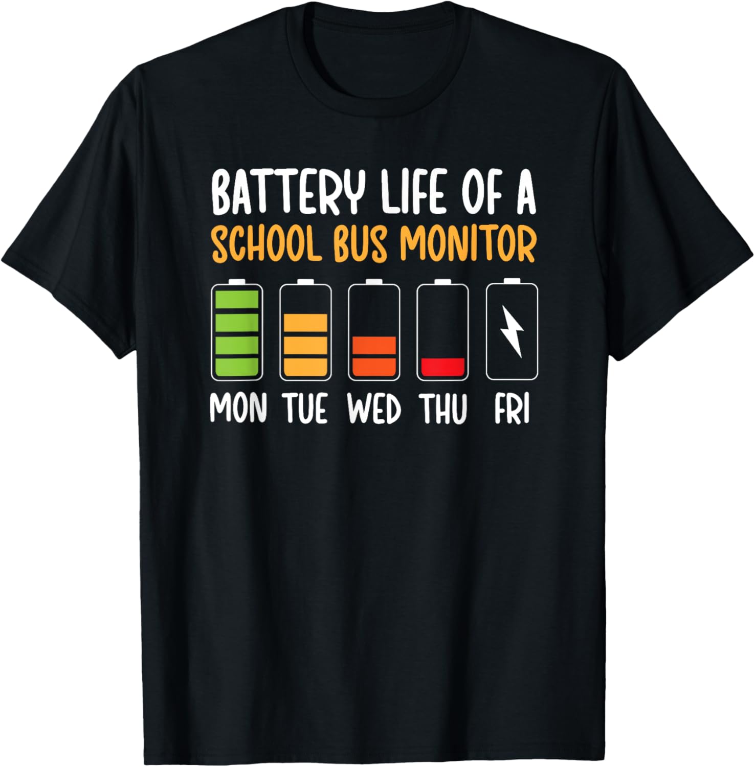 Funny Bus Monitor T-Shirt for School Bus Drivers - Battery Life Humor Tee - 1