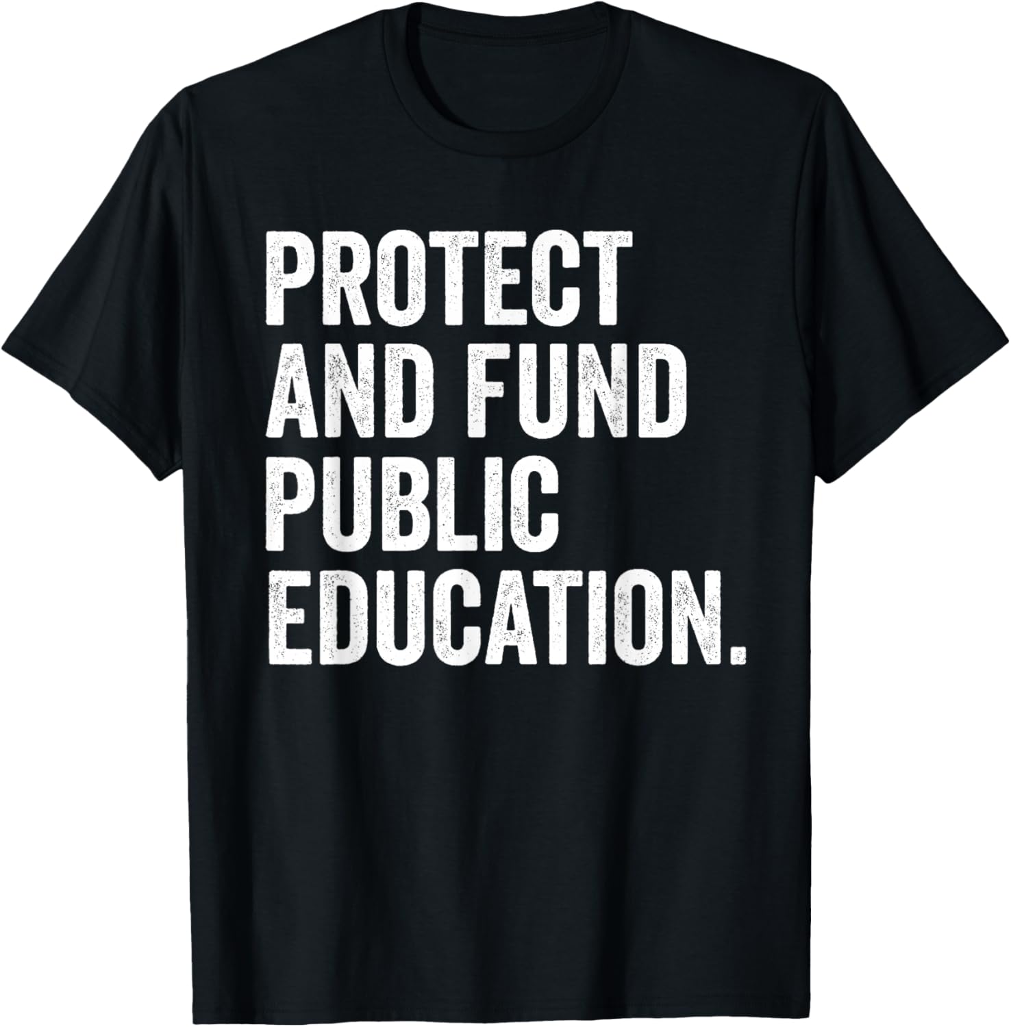Support Education with Protect and Fund Public Schools T-Shirt - 14