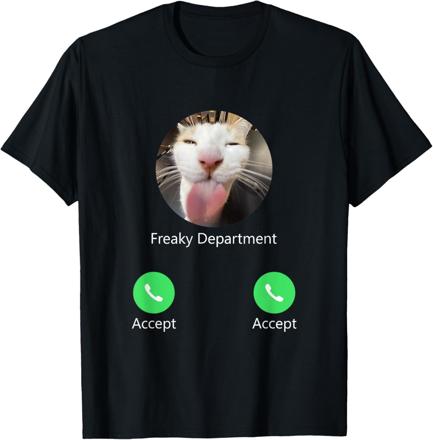 Freaky Department Funny Cat Meme T-Shirt for Cat Lovers and Humor Fans - 1