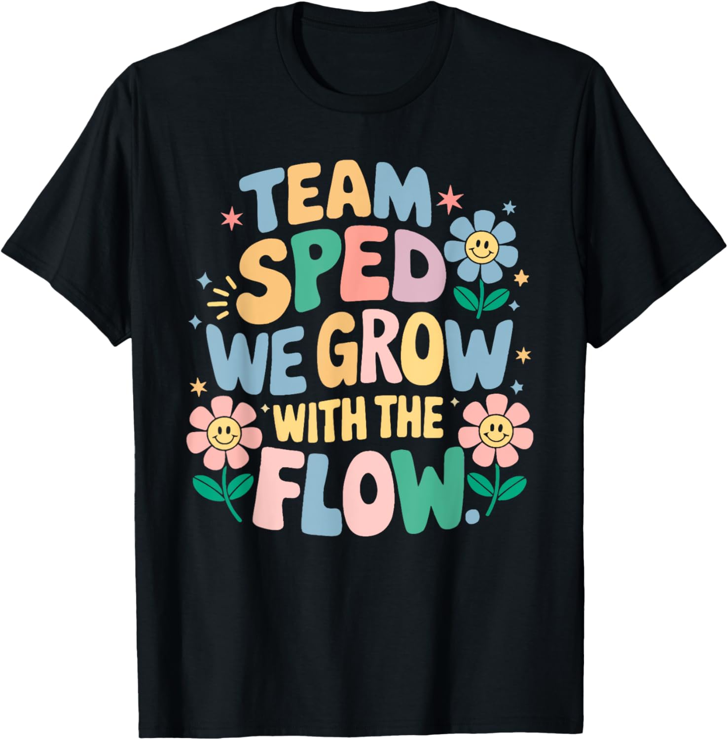 SPED Grow with the Flow T-Shirt for Special Education Teachers - 1