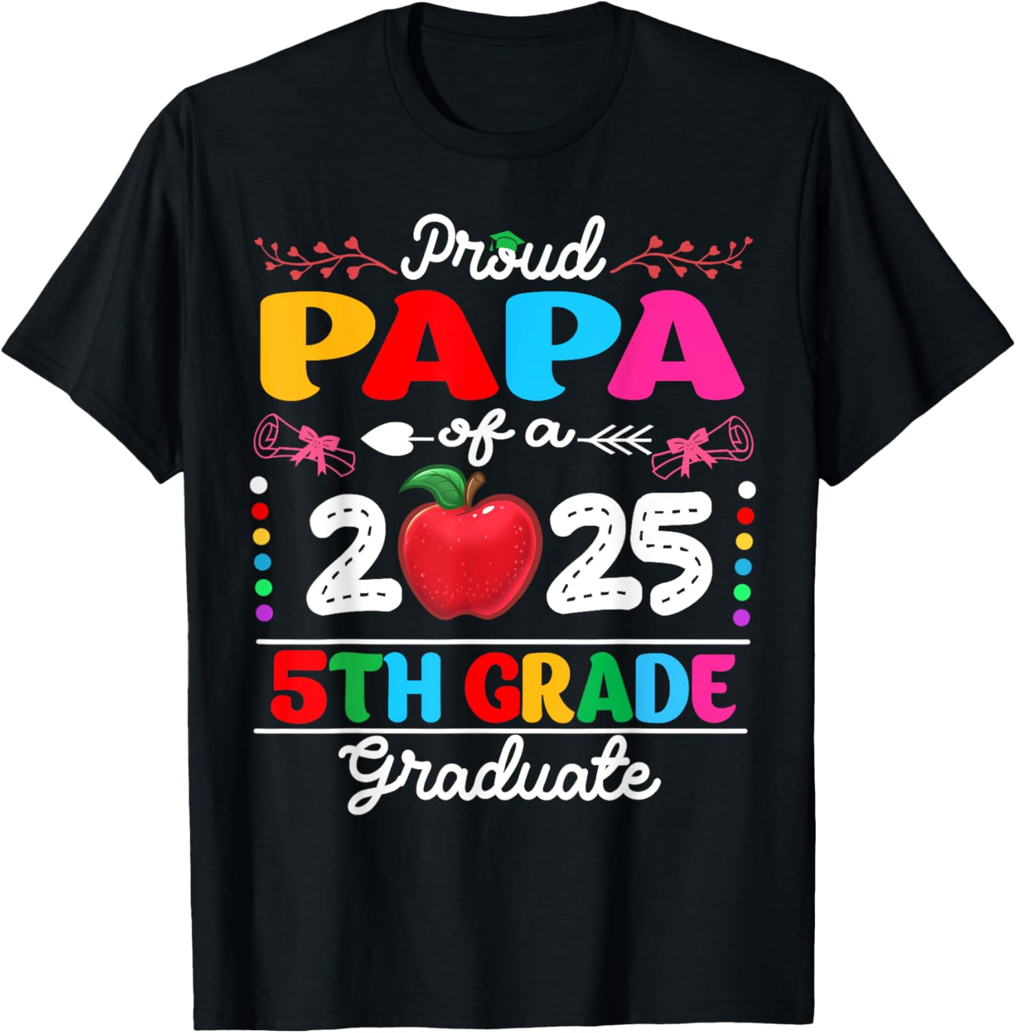 Proud Papa of 2025 5th Grade Graduate T-Shirt for Mother's Day Gift - 1