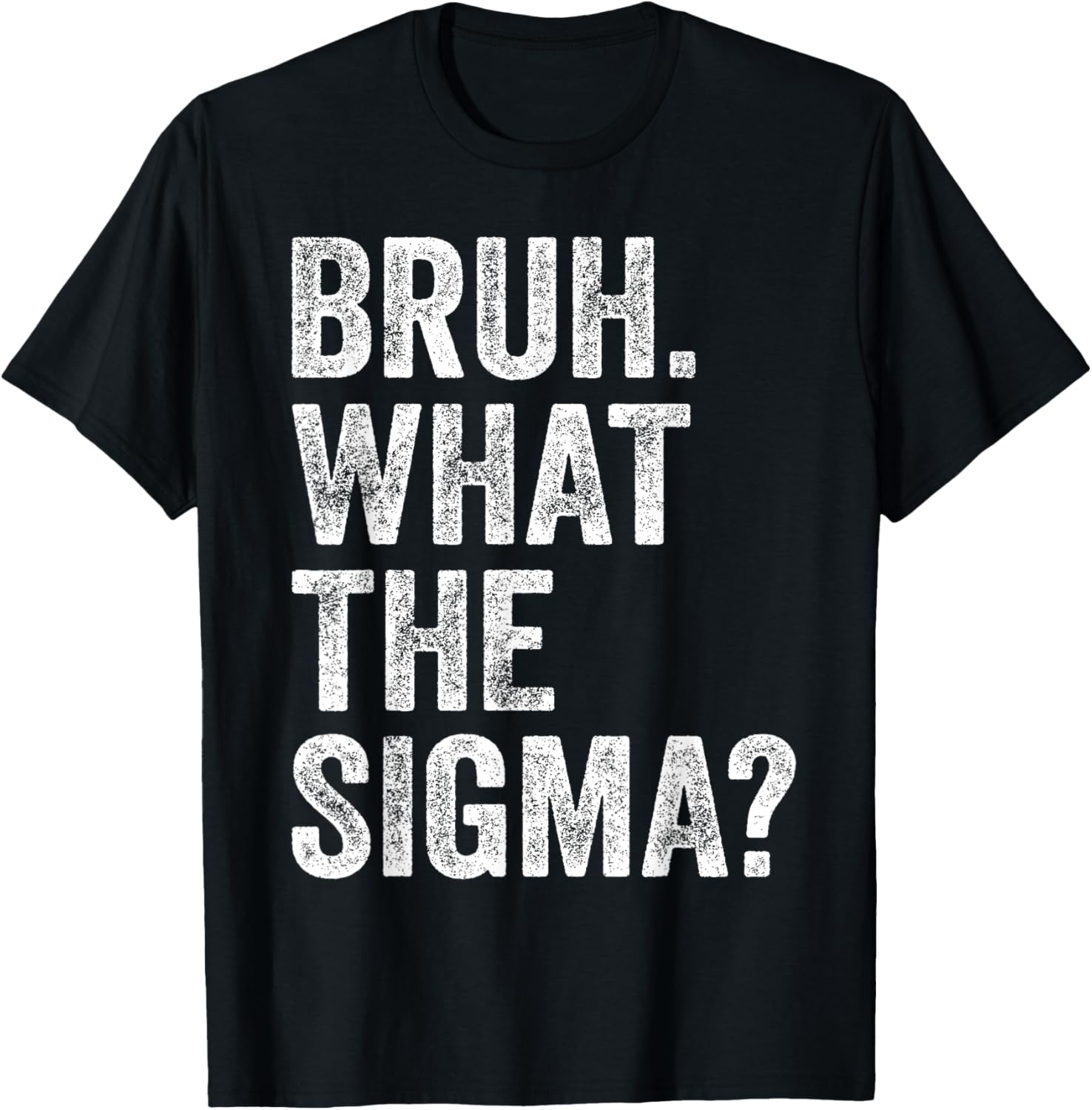 Funny Vintage What The Sigma Bruh Meme T-Shirt for Trendy Styles - 1
