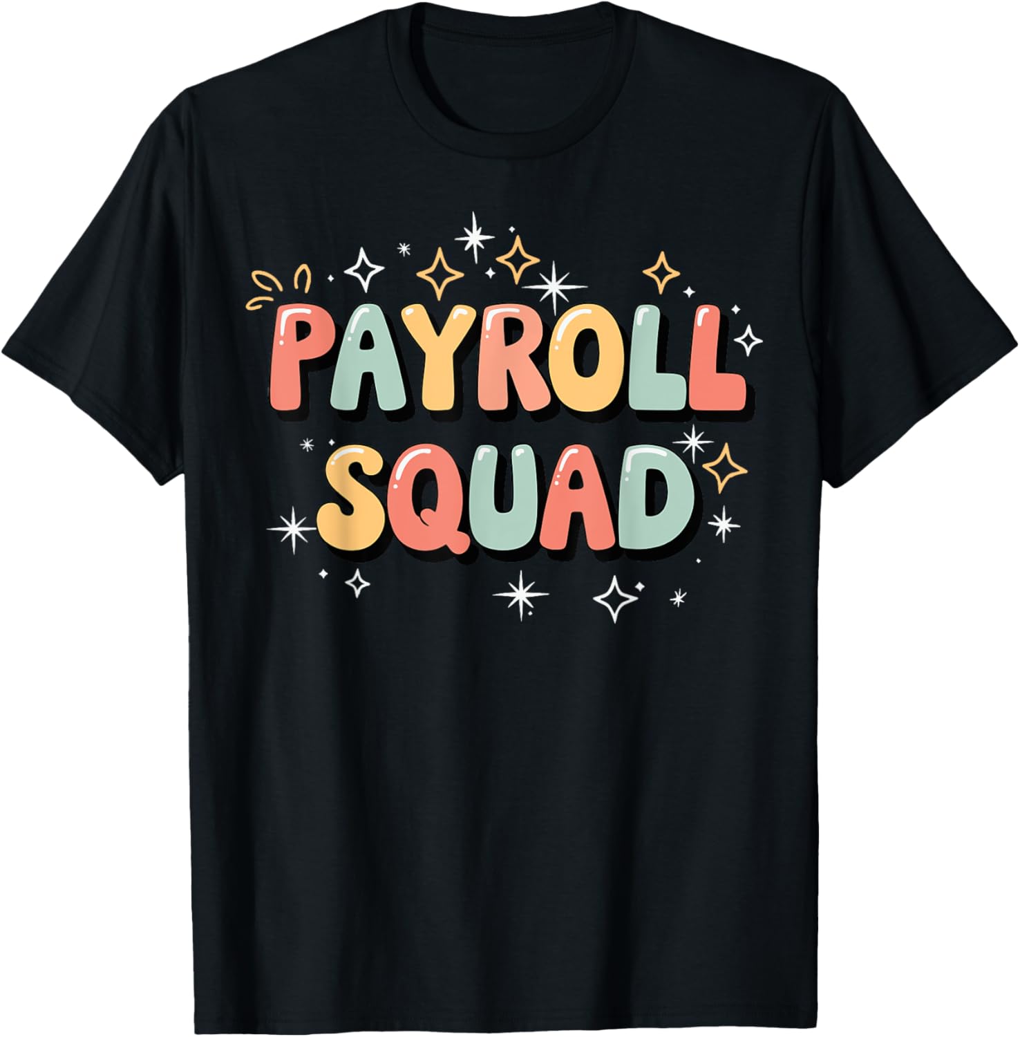 Payroll Squad T-Shirt - Fun Graphic Tee for Payroll Professionals - 2