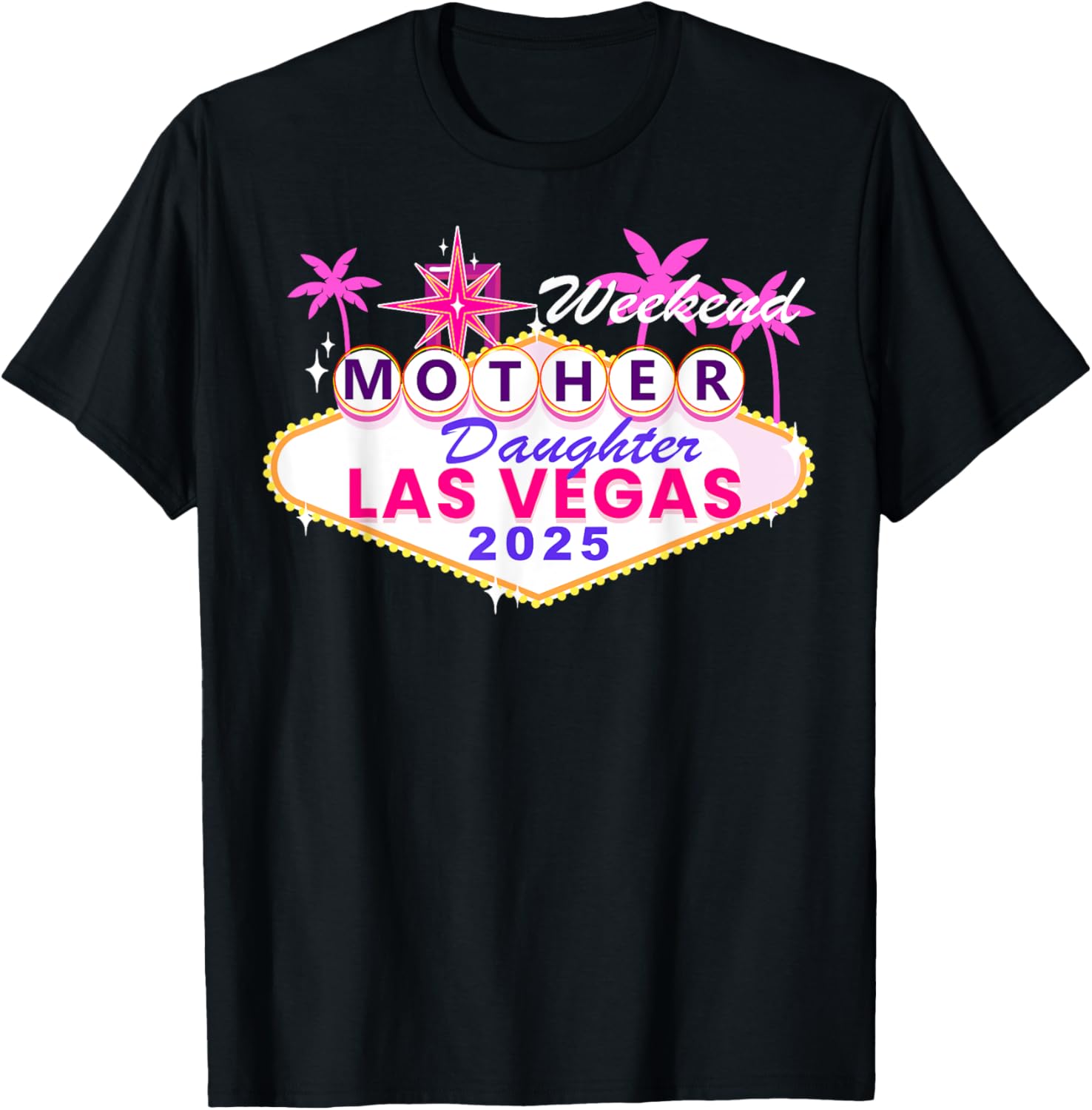 Mother Daughter Weekend Las Vegas 2025 Trip T-Shirt for Memorable Moments - 15