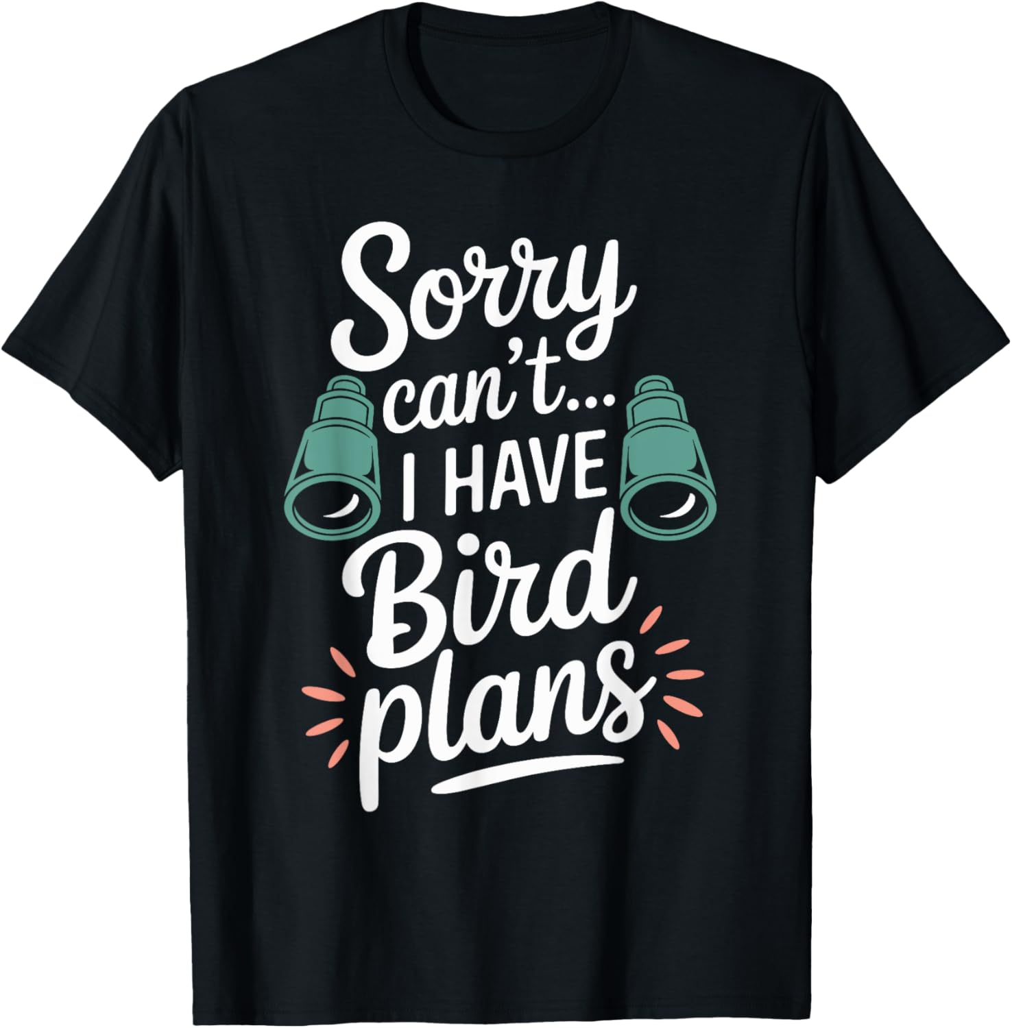 Funny Bird Watching T-Shirt for Nature Lovers - Perfect Gift Idea - 1