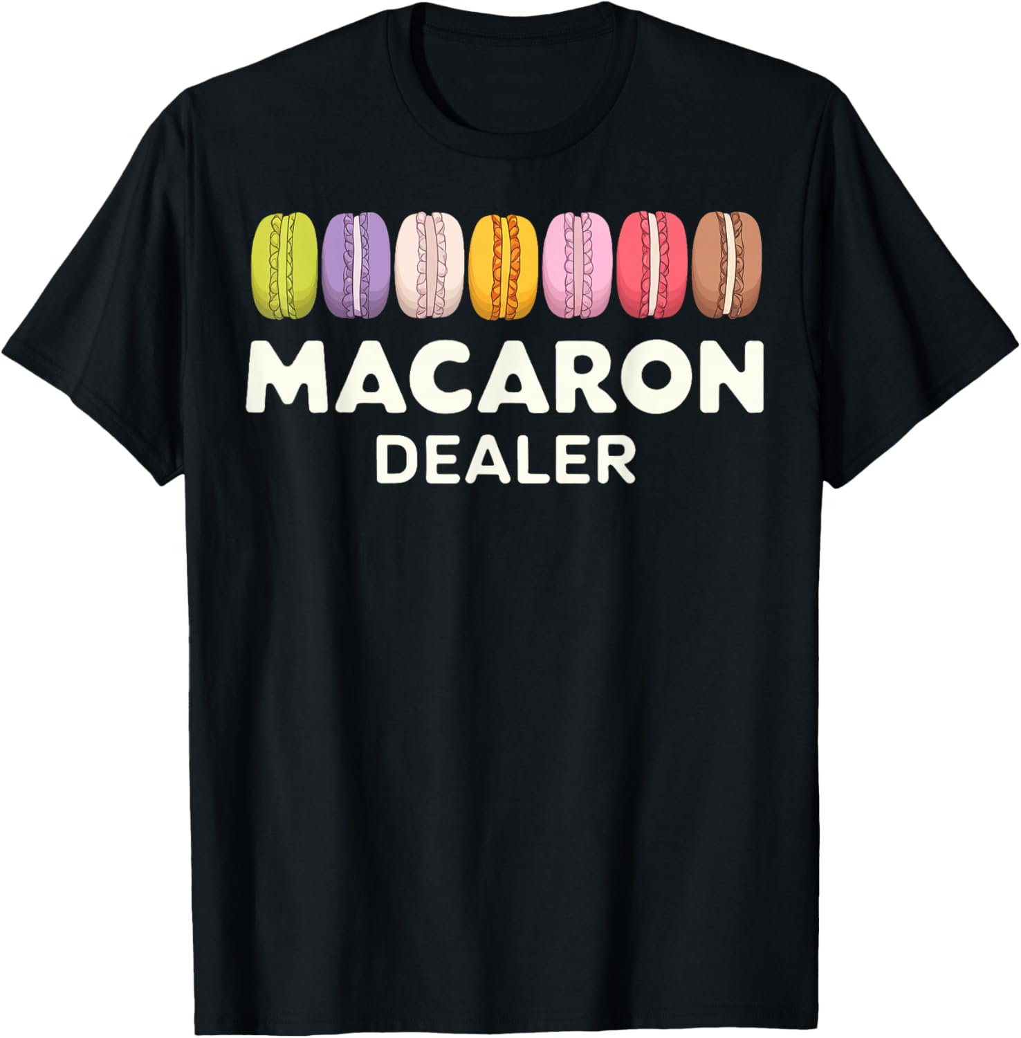 Fun Macaron Dealer T-Shirt for Food Lovers - Stylish Clothing Gift - 7