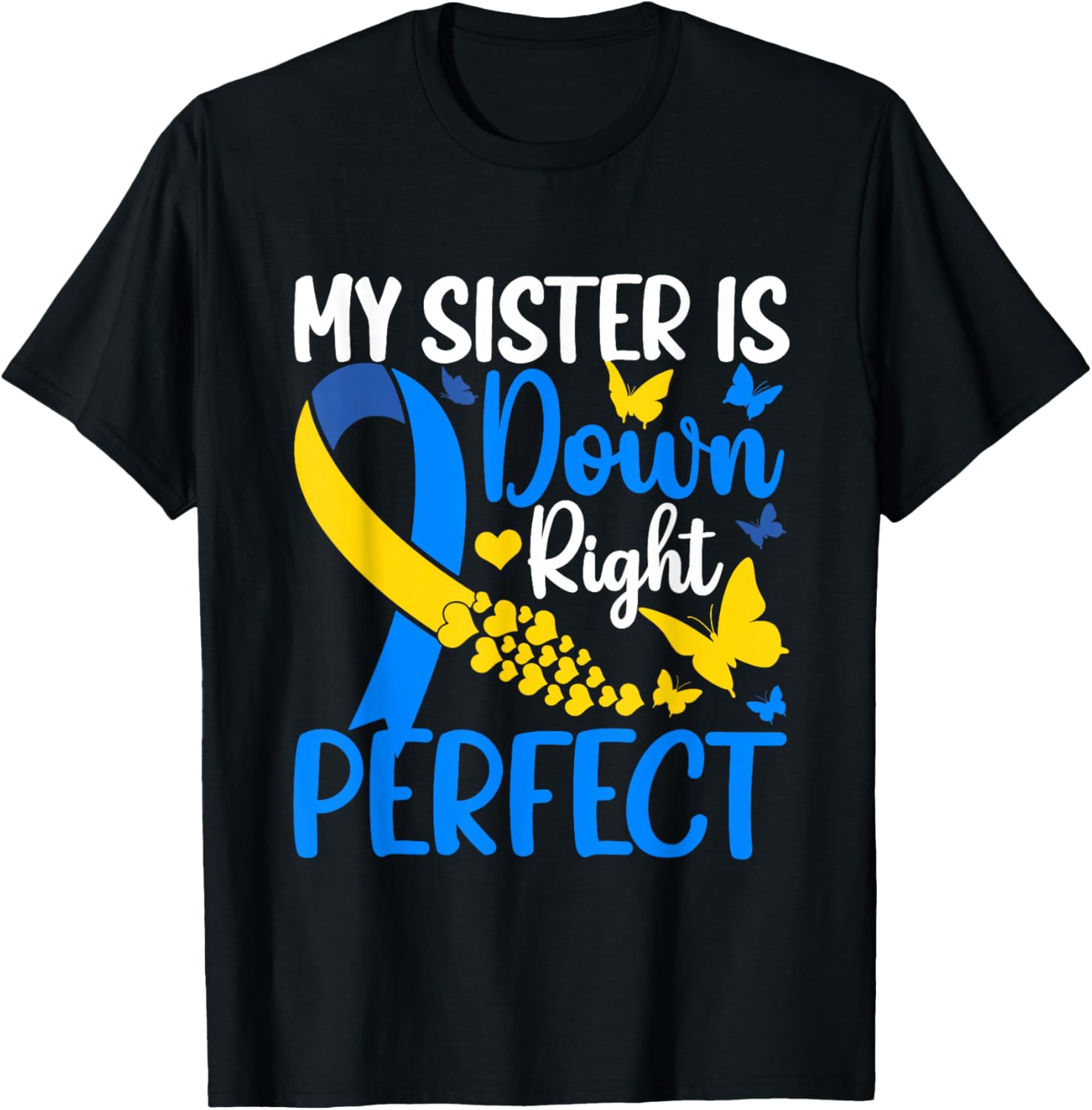 Sister Down Syndrome Awareness Butterfly T-Shirt for Supportive Siblings - 13