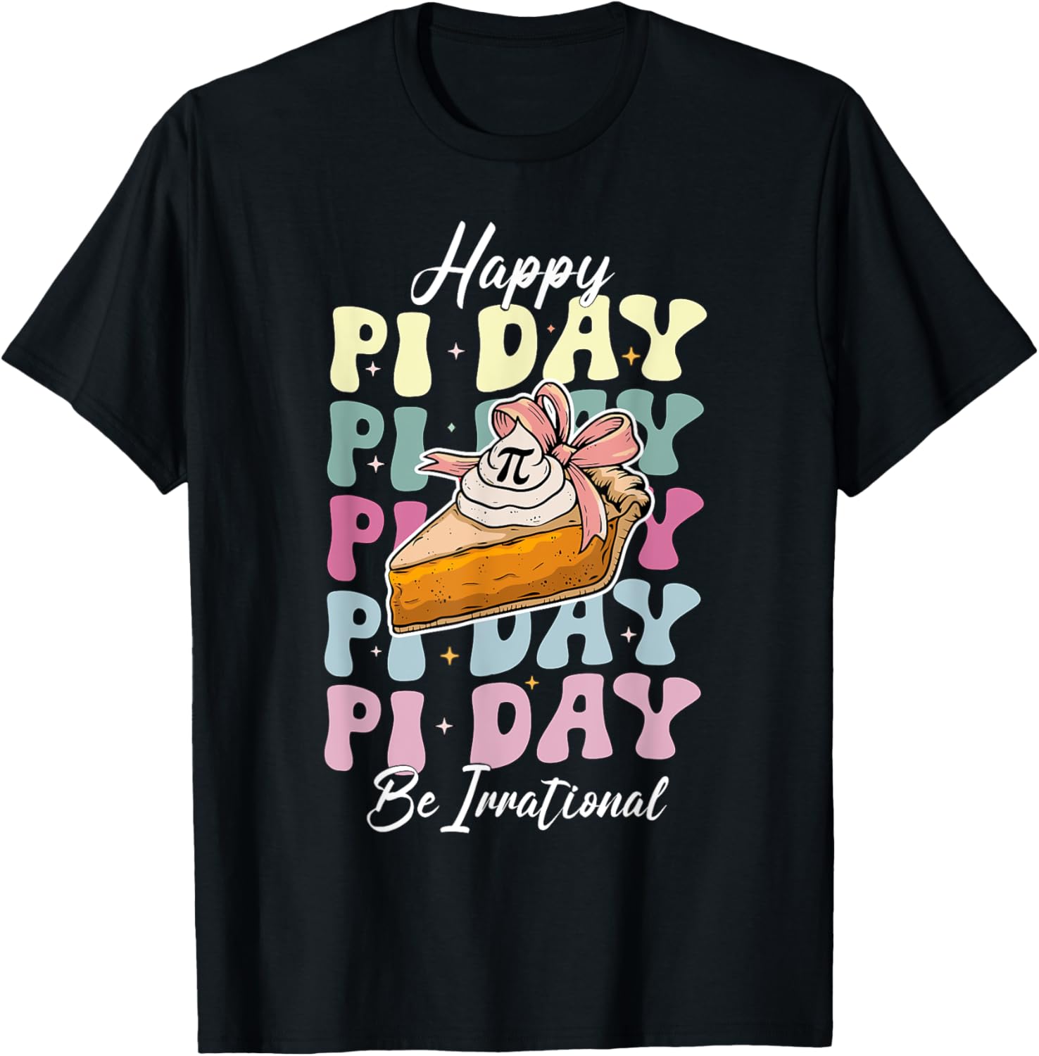 Cute Happy Pi Day 3.14 T-Shirt for Math Teachers and Math Lovers - 13