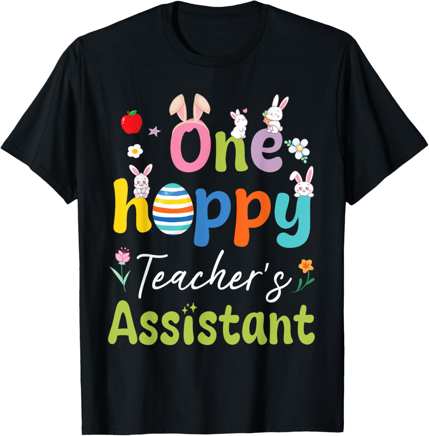 Hoppy Teacher's Assistant T-Shirt with Bunnies, Easter Eggs, and Flowers - 18