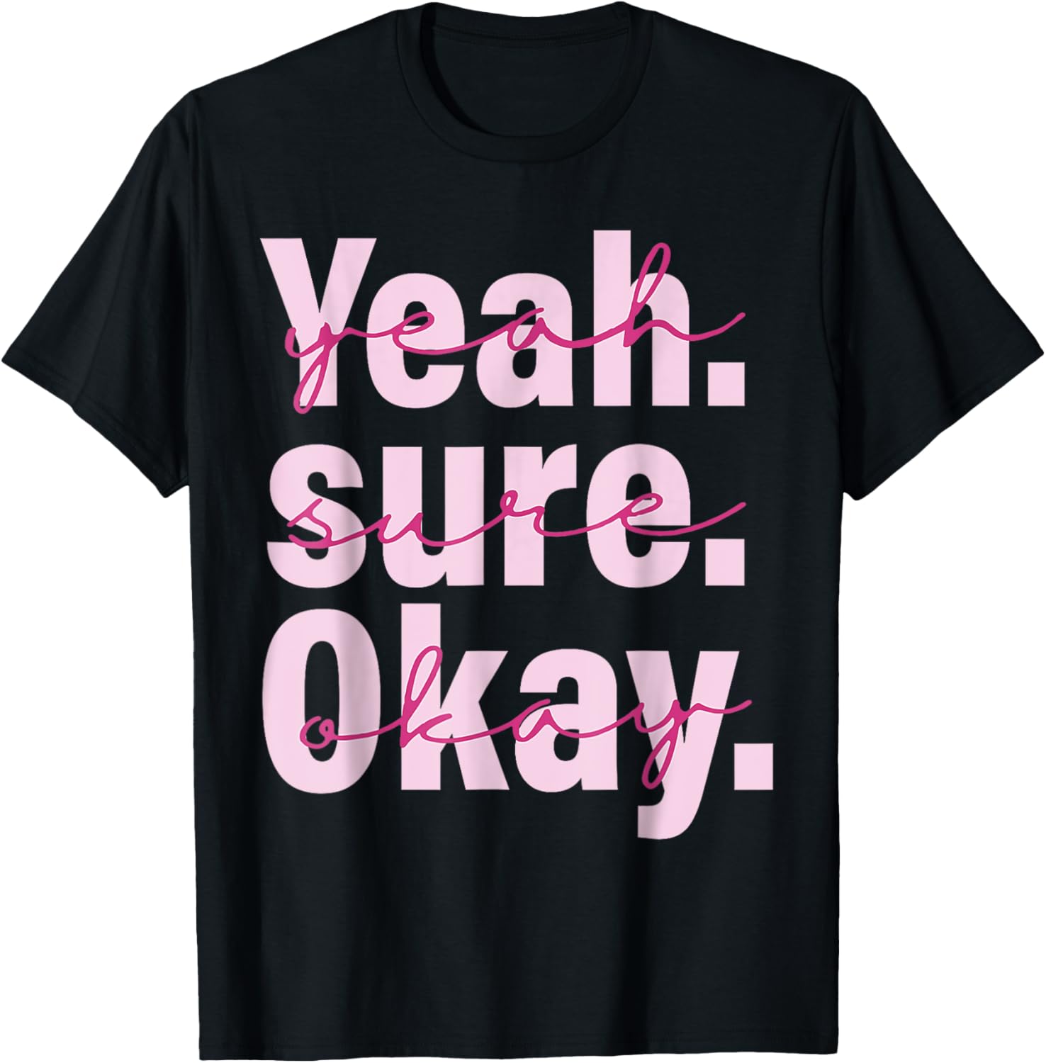 Cool Black T-Shirt for Men, Women, and Kids - Yeah Su-re Ok-ay Western Style - 15