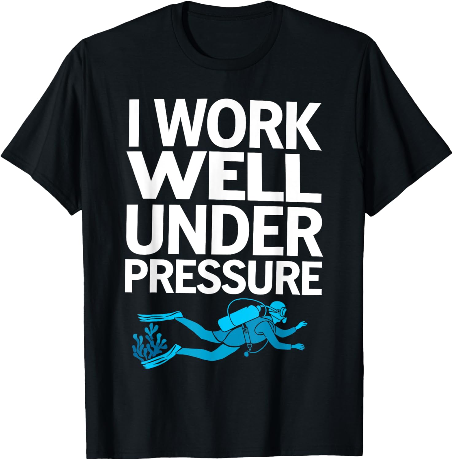 Funny Scuba Diving T-Shirt for Men and Women - Perfect Gift for Divers - 15