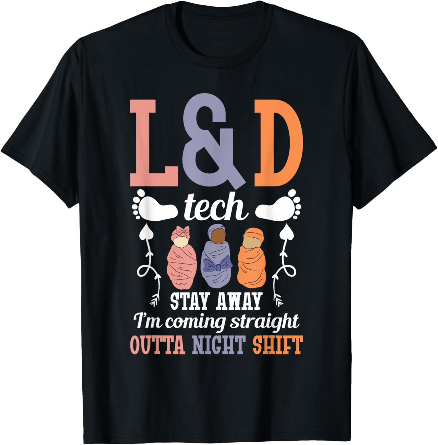 L&D Surgical Tech Nurse T-Shirt - Perfect Gift for Labor & Delivery Staff - 9