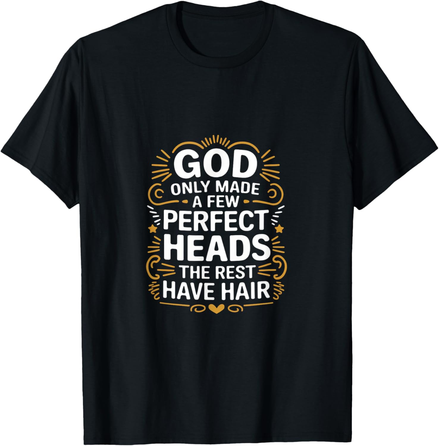 God Only Made A Few Perfect Heads Funny T-Shirt for Hair Lovers - 22