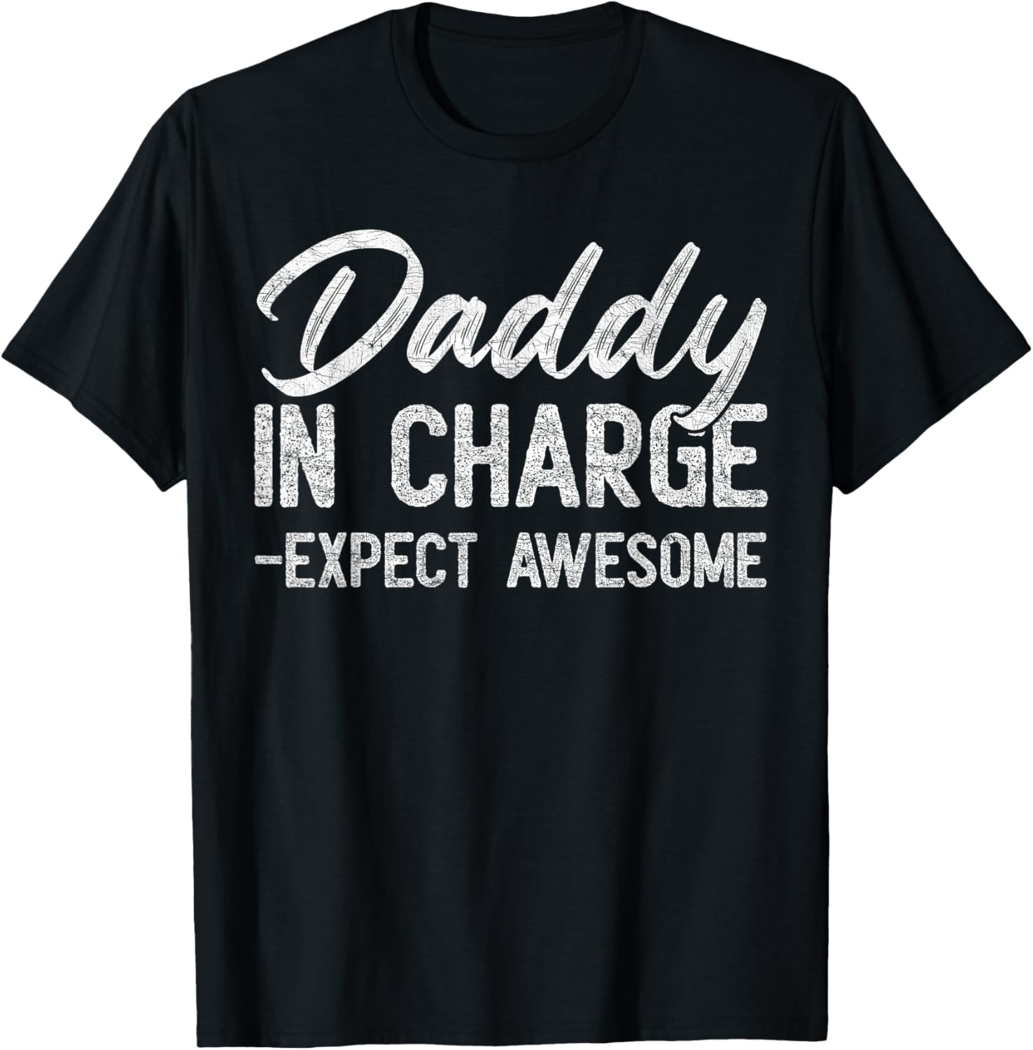 Vintage Daddy In Charge Expect Awesome Father's Day T-Shirt for Dads - 15