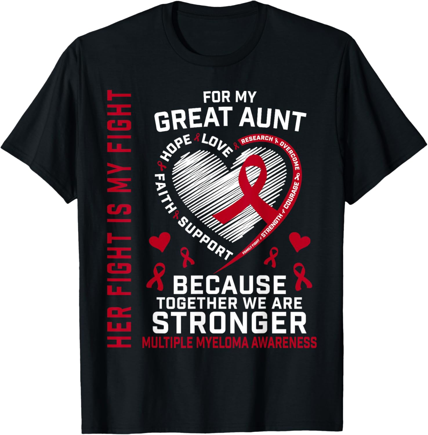 Her Fight Is My Fight Great Aunt Multiple Myeloma Ribbon T-Shirt for Support - 1