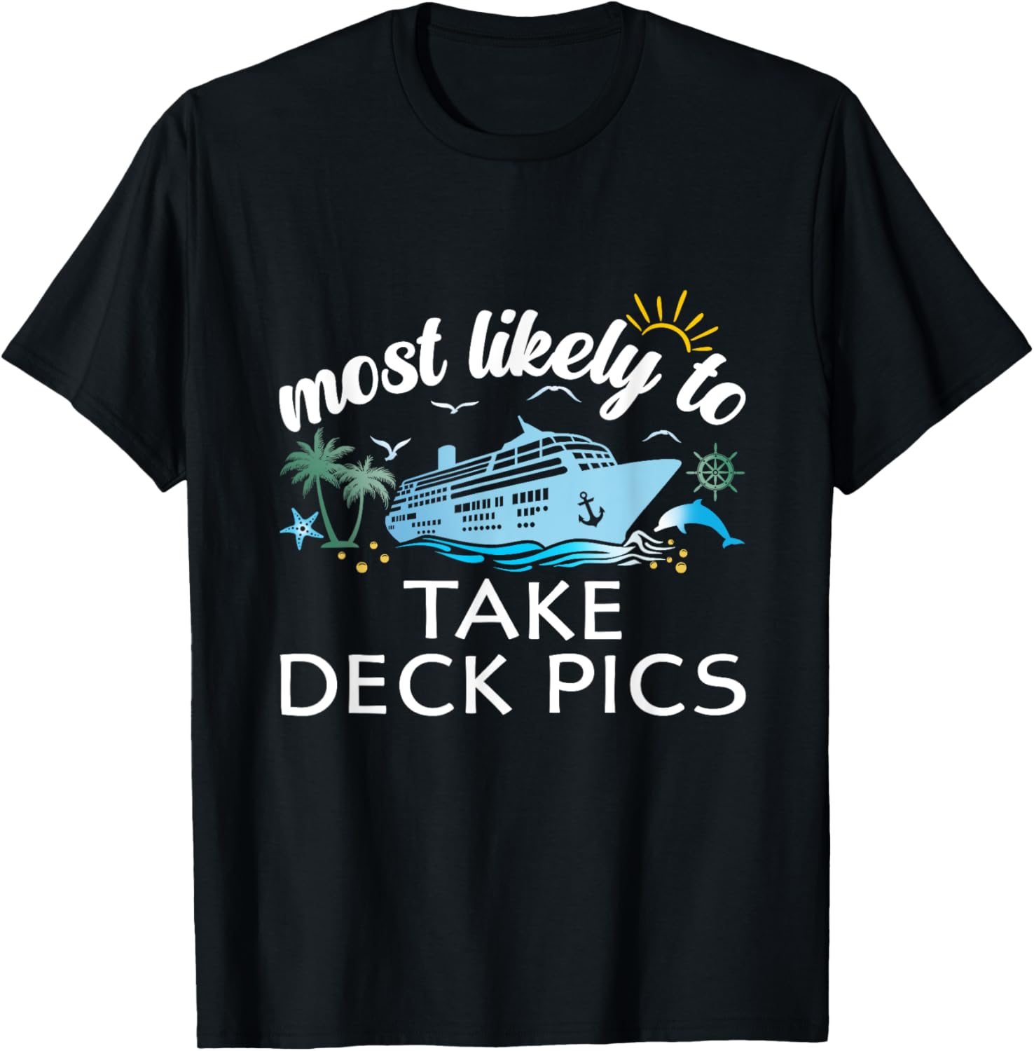 Most Likely to Take Deck Pics Family Cruise T-Shirt for Fun Travel Adventures - 6