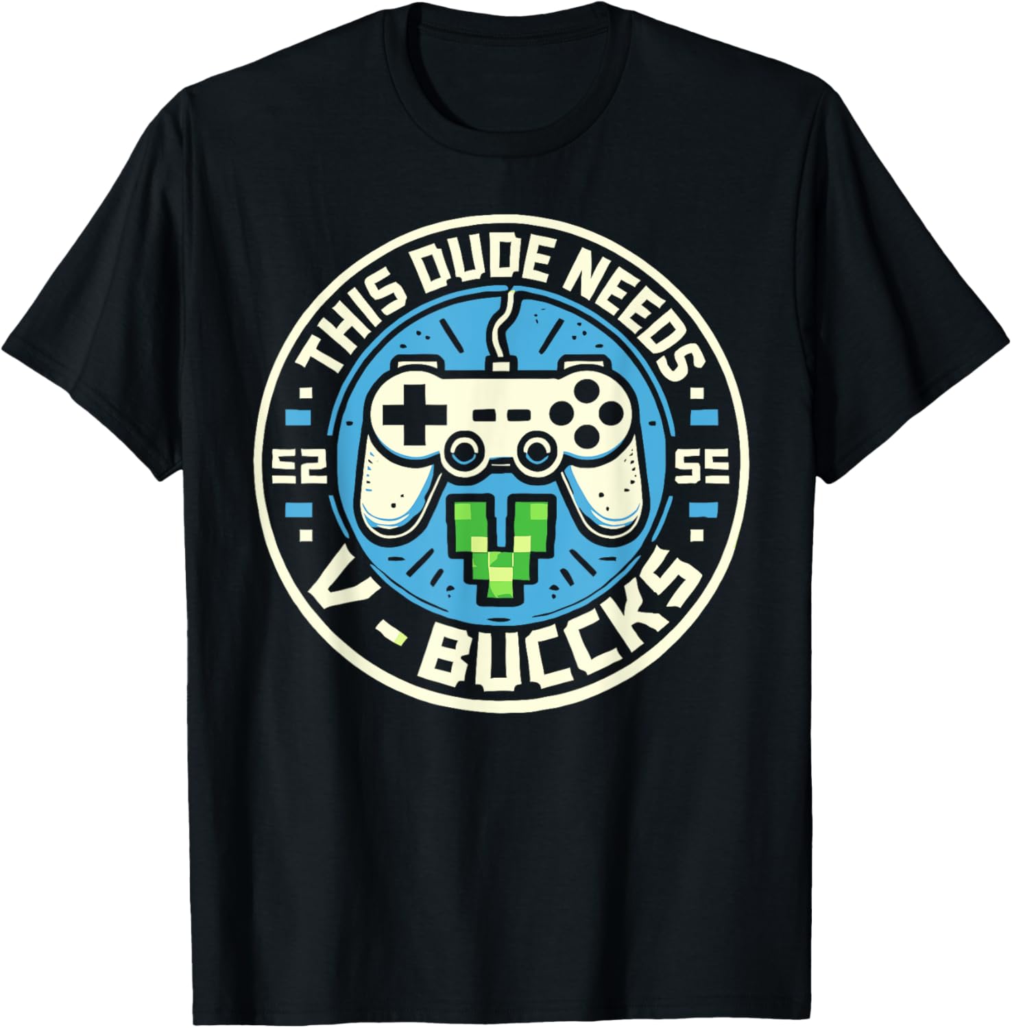 Funny Gamer T-Shirt This Dude Needs V-Bucks Will Work For Bucks - 2