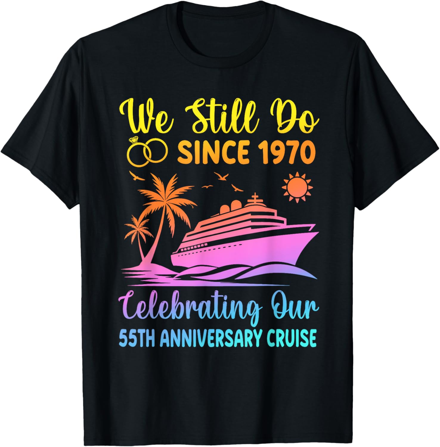 55th Wedding Anniversary T-Shirt We Still Do Since 1970 Cute Design - 10