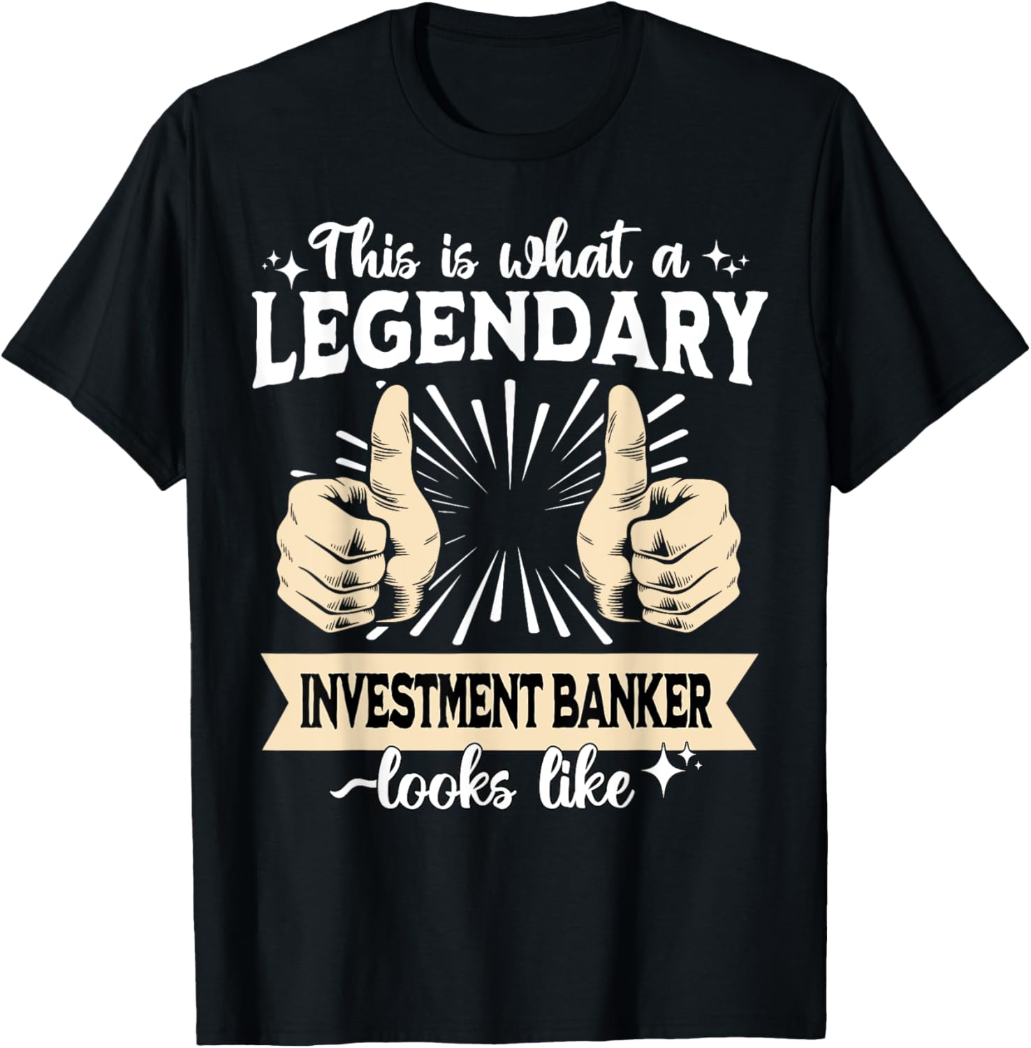 Legendary Investment Banker T-Shirt for Finance Enthusiasts and Professionals - 19