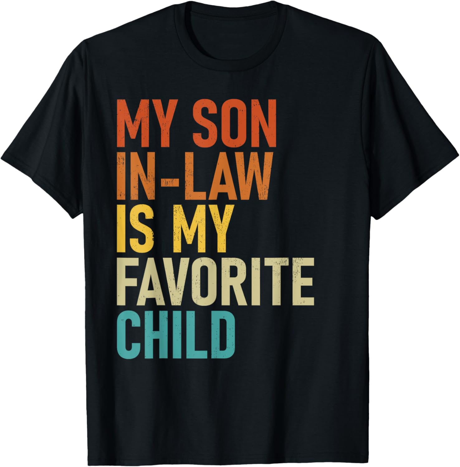 My Son In Law Is My Favorite Child T-Shirt for Proud Parents - 5