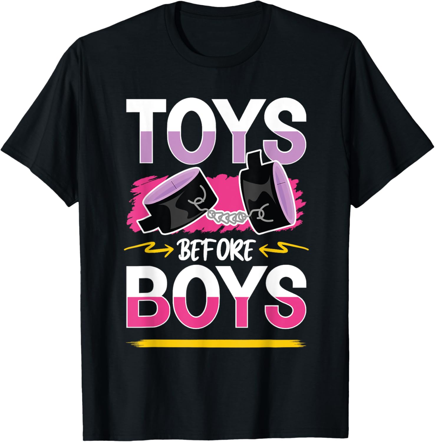 Funny Toys Before Boys T-Shirt for Women - Humorous Adults Apparel - 16