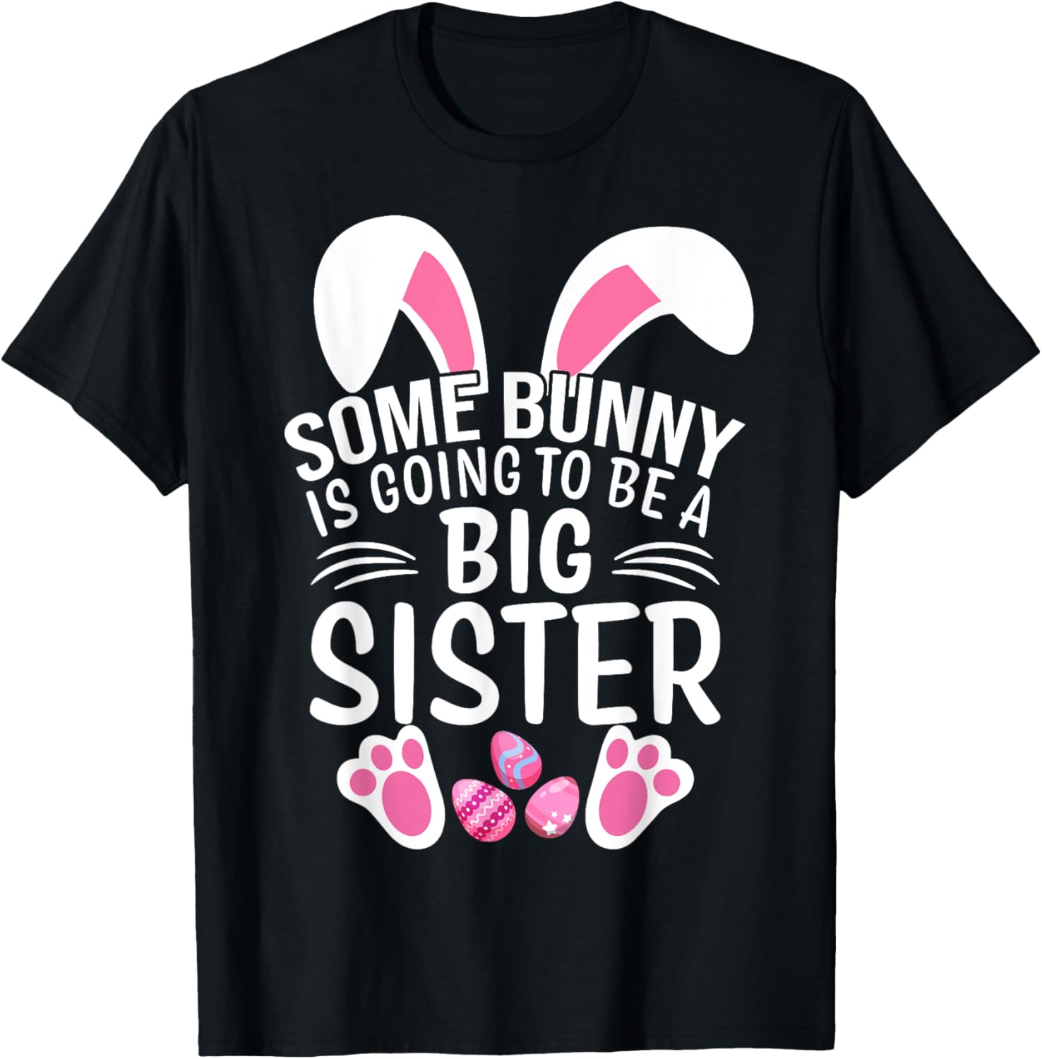 Some Bunny Is Going To Be A Big Sister Easter T-Shirt for Girls - 8
