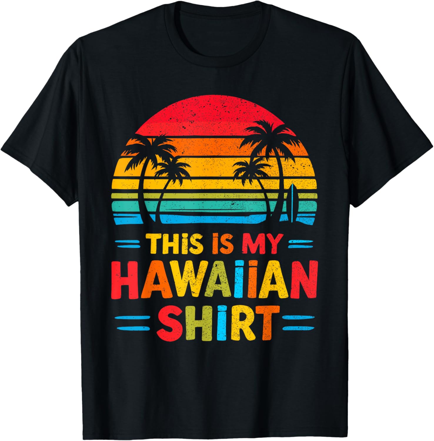 This Is My Hawaiian Shirt Luau Party Costume Fun Hawaii Graphic Tee - 8