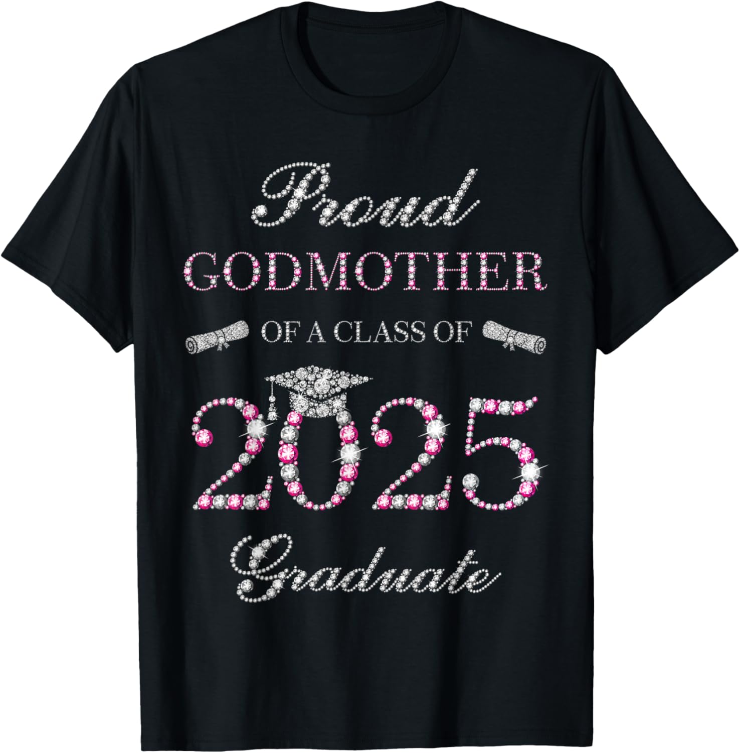 Proud Godmother of a Class of 2025 Graduate T-Shirt for Celebrations - 15