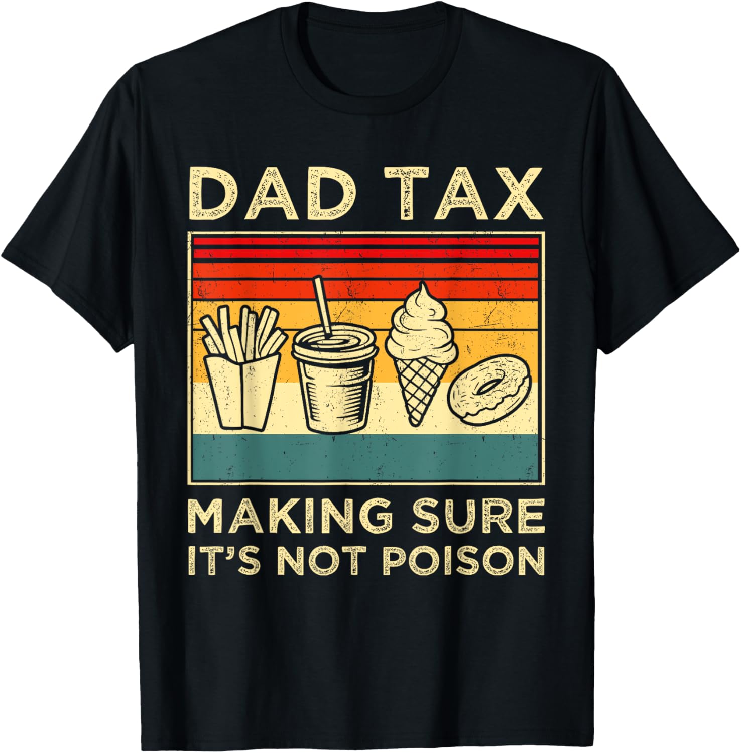 Funny Dad Joke T-Shirt for Father's Day - Dad Tax: Not Poison Design - 6