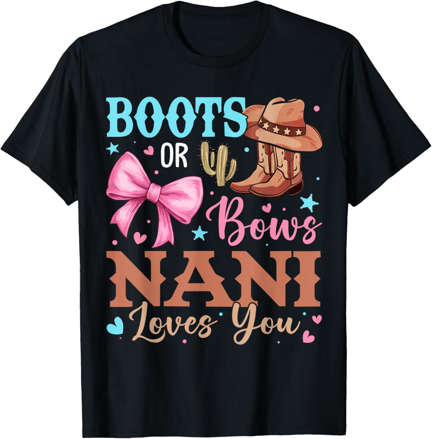Nani Loves You Gender Reveal T-Shirt Boots or Bows Baby Shower Gift - 1