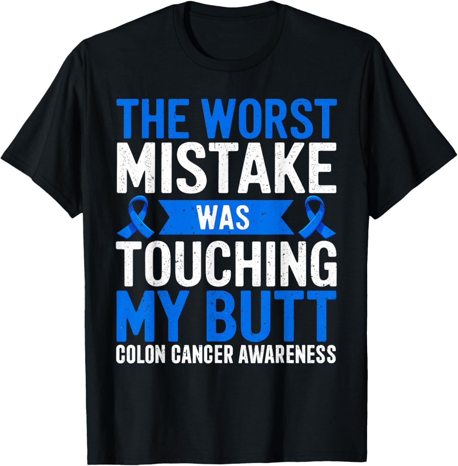 Funny Colon Cancer Awareness T-Shirt for Support and Comfort - 11
