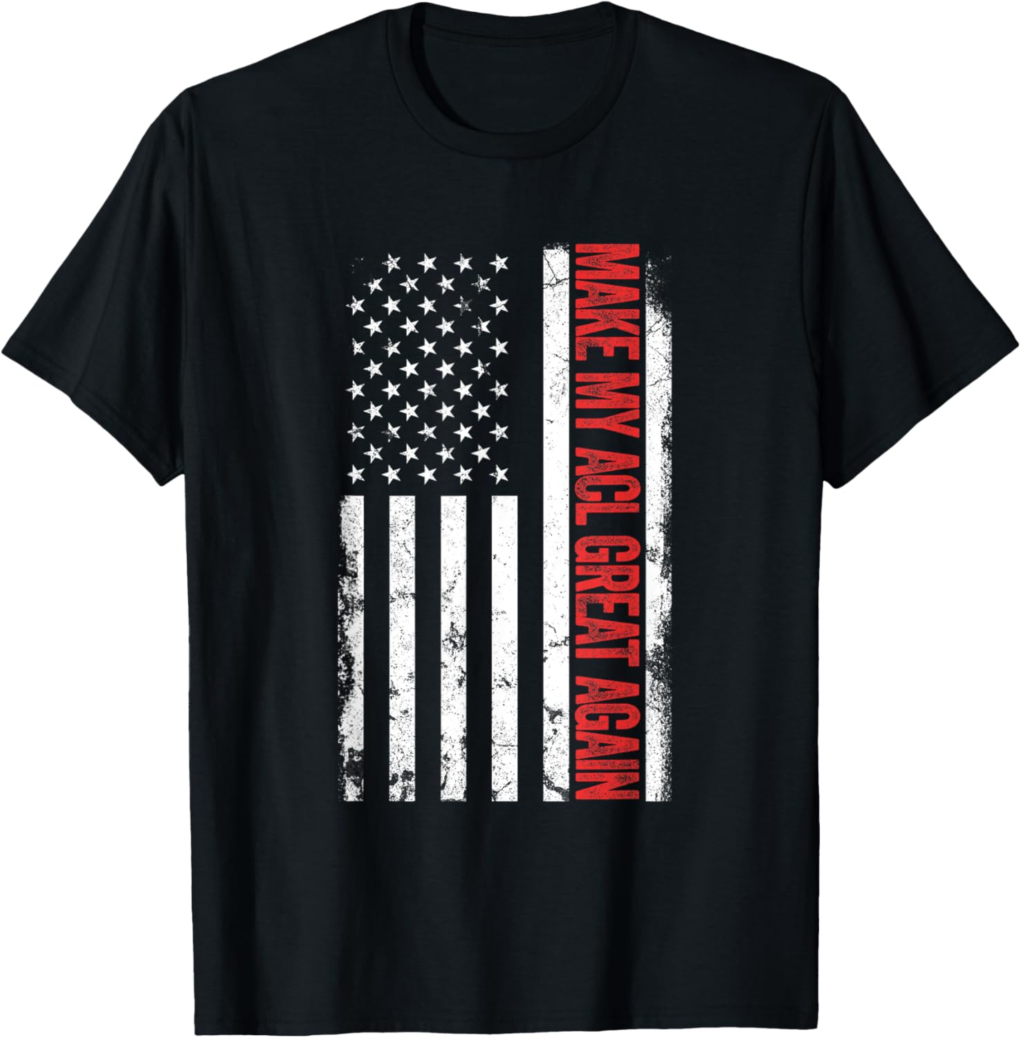 Funny Make My ACL Great Again T-Shirt for ACL Surgery Recovery - 4