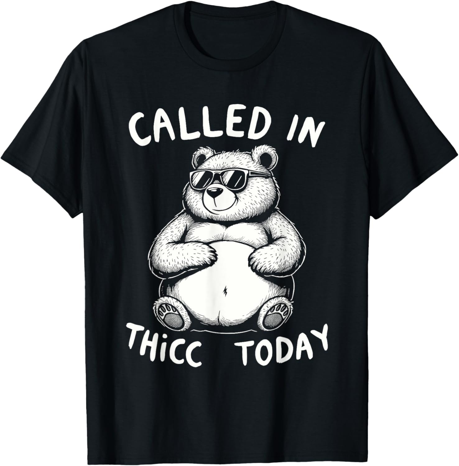Funny Chubby Bear T-Shirt Called in Thicc Today Cute Graphic Tee - 2