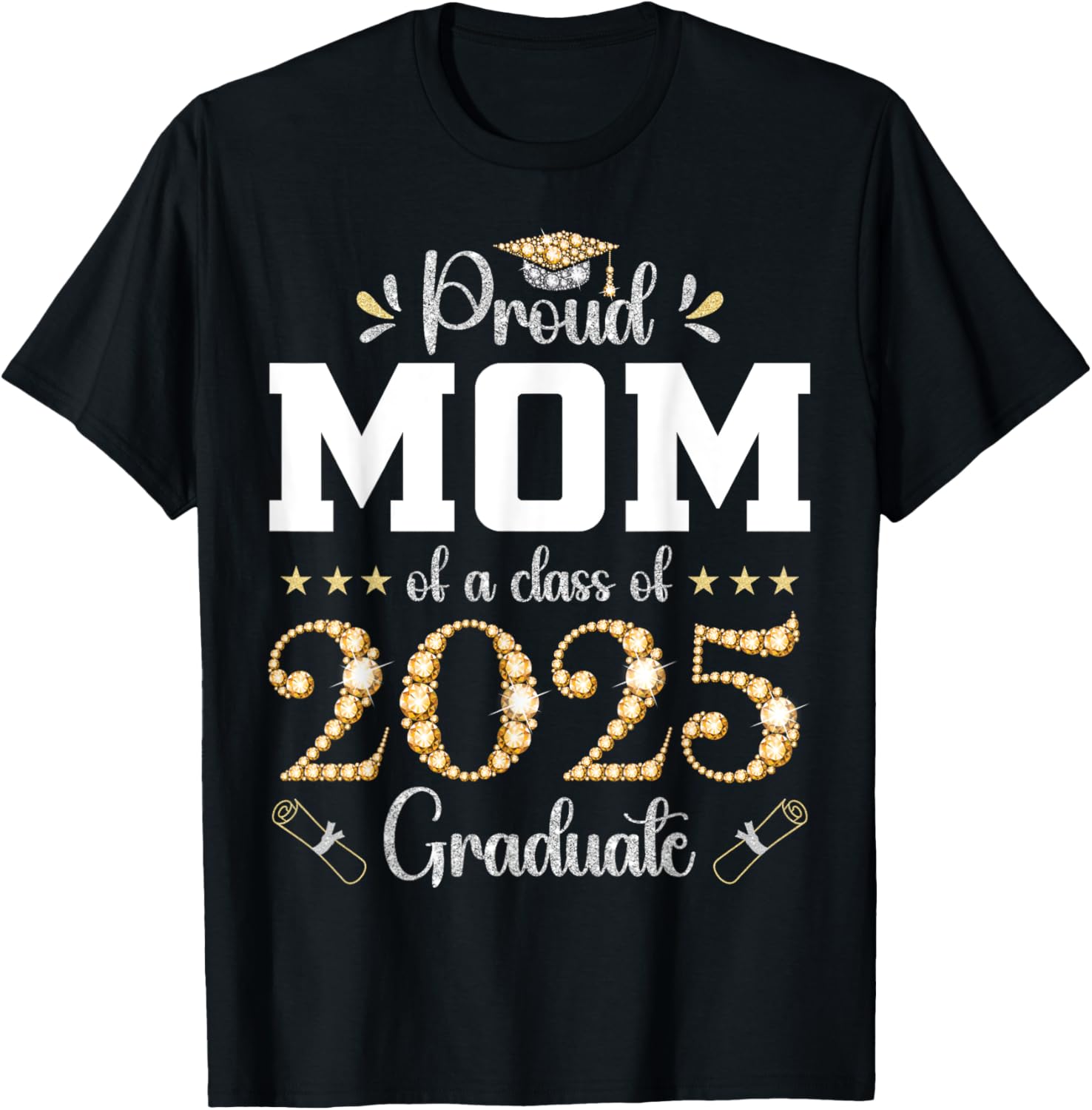 Proud Mom of a Class of 2025 Graduate T-Shirt for Celebrating Success - 15