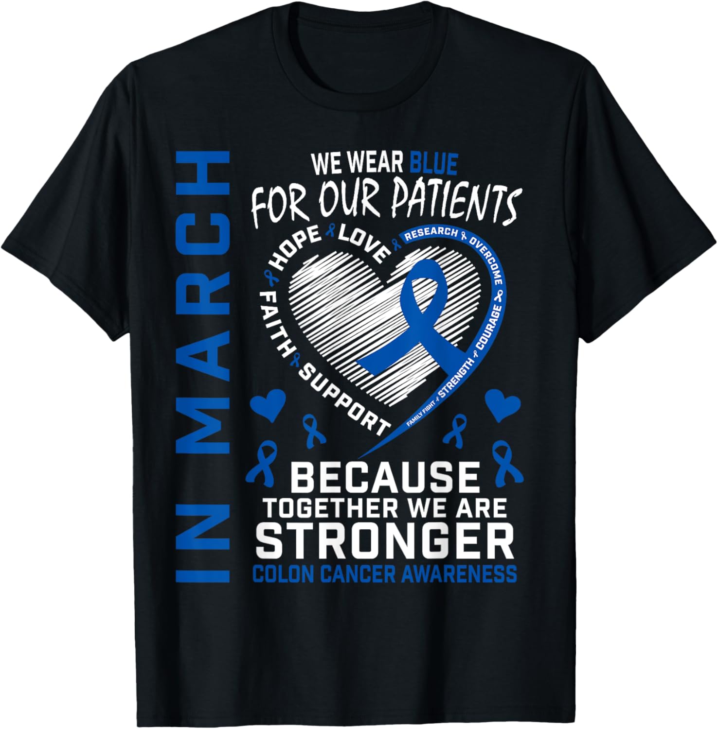 March We Wear Blue Colon Cancer Awareness Nurse T-Shirt for Patients - 1