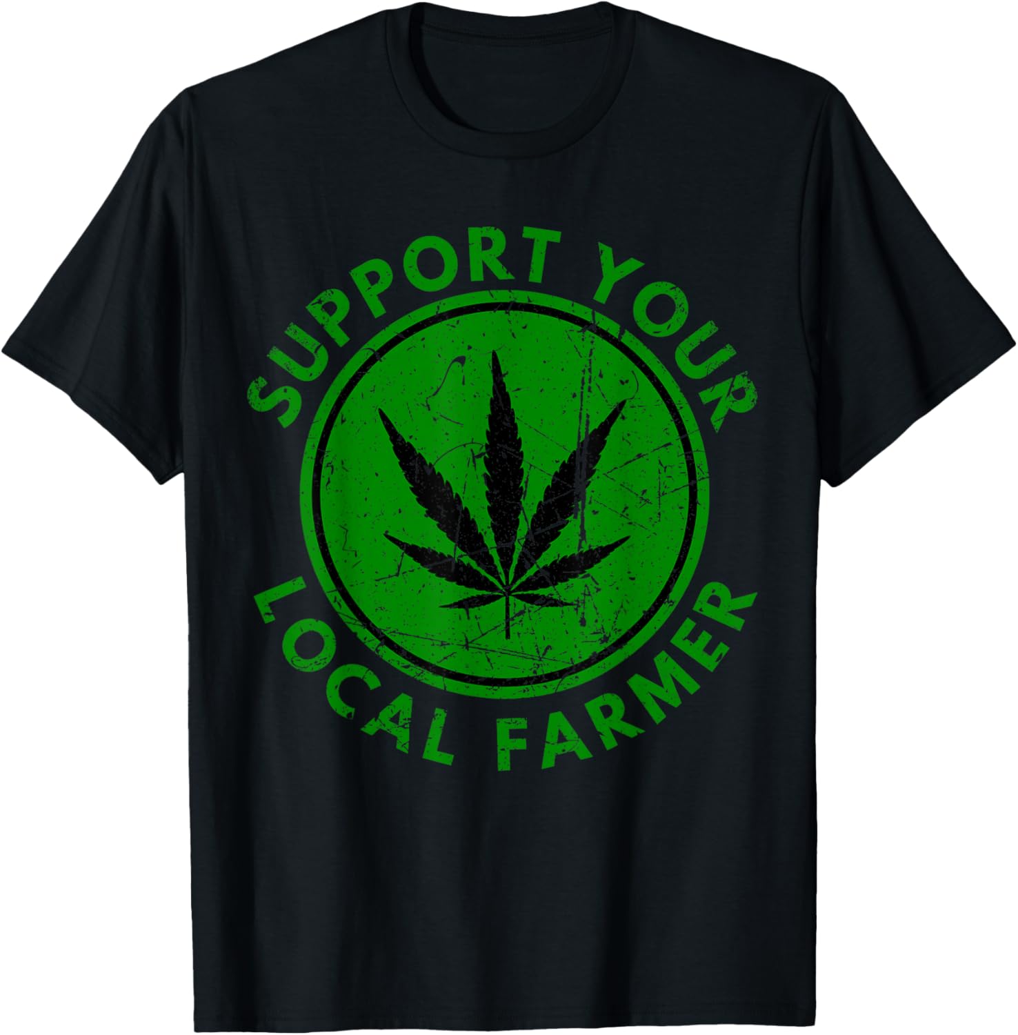 Support Your Local Farmer Cannabis Green T-Shirt for Weed Lovers - 3