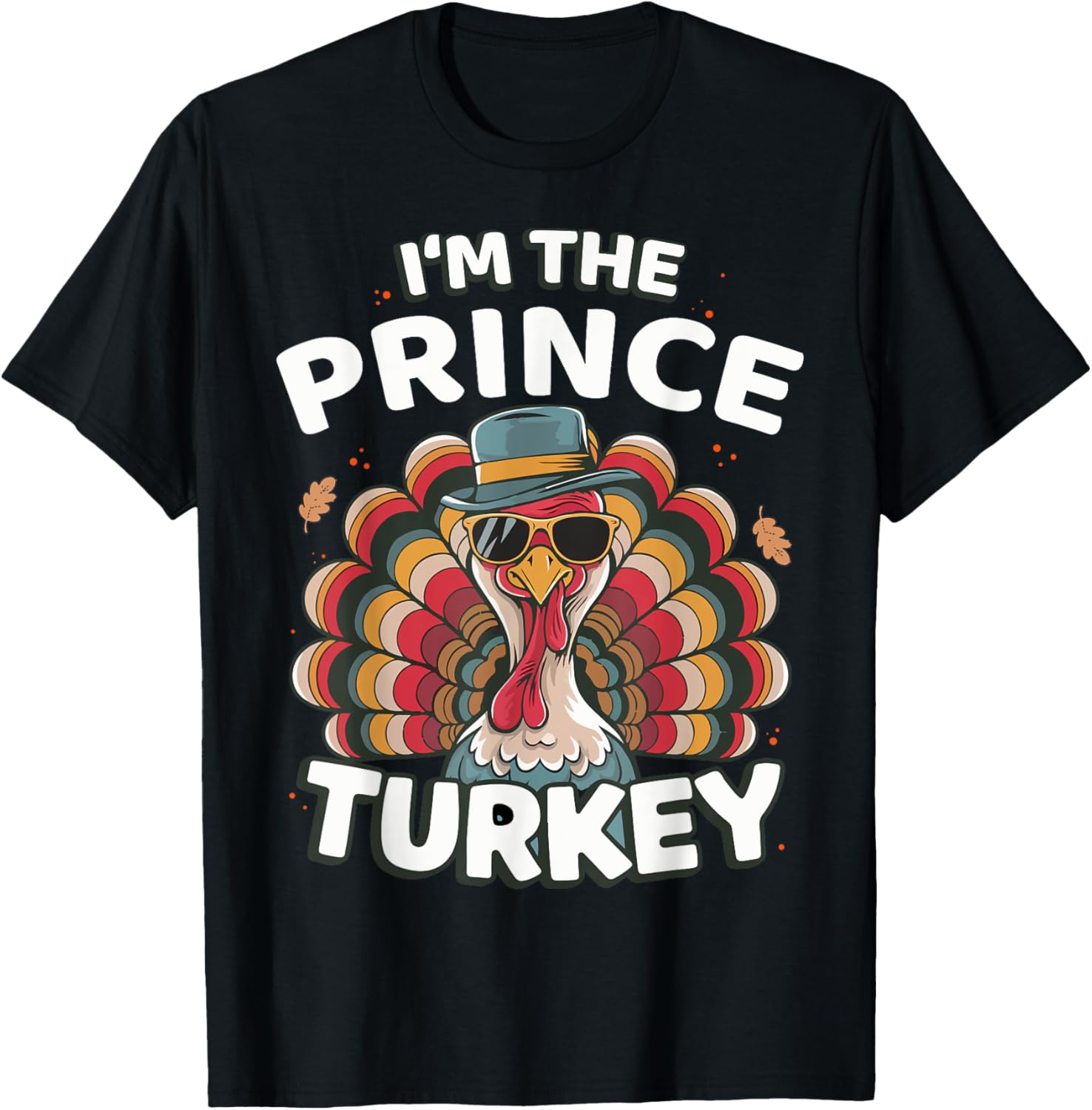 I'm The Prince Turkey Thanksgiving Matching T-Shirt for Family Fun - 3