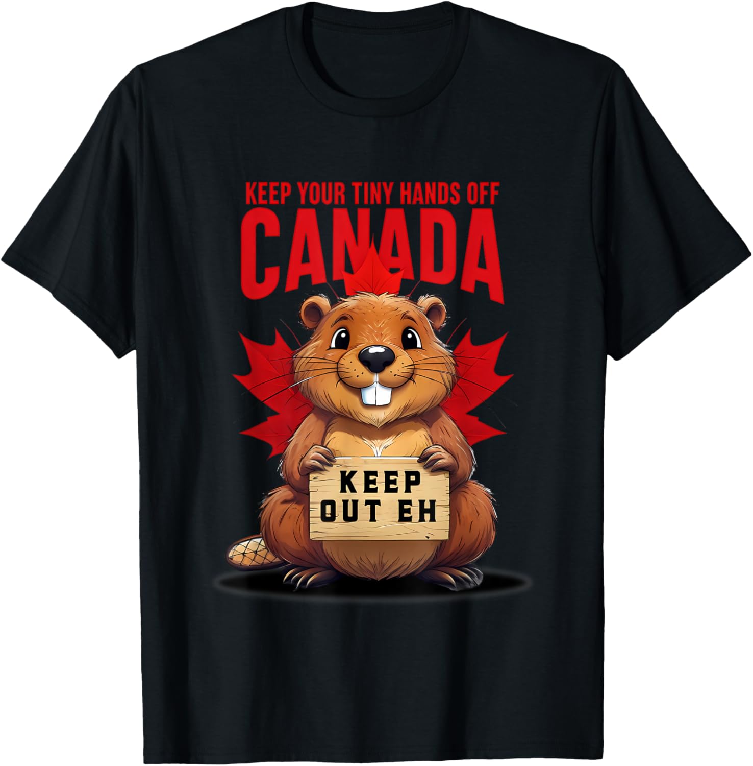 Keep Your Tiny Hands Off Canada T-Shirt Cute Unisex Graphic Tee - 2