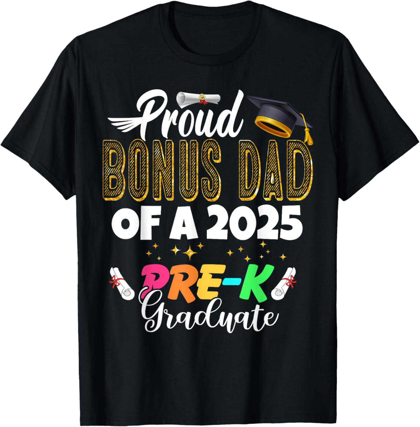 Proud Bonus Dad of a Class of 2025 Pre-K Graduate T-Shirt for Fathers - 8