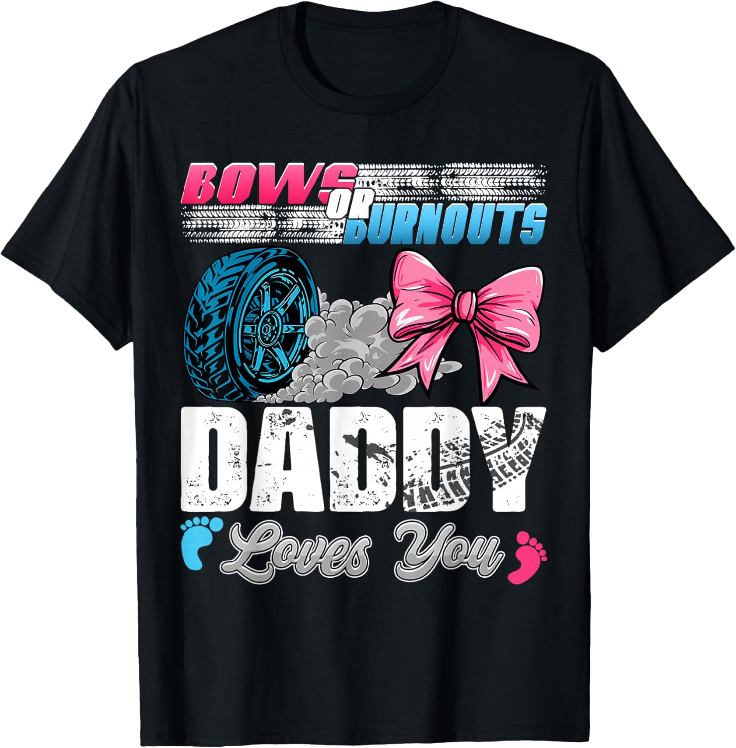 Daddy Loves You Gender Reveal T-Shirt for Burnouts or Bows Parties - 13
