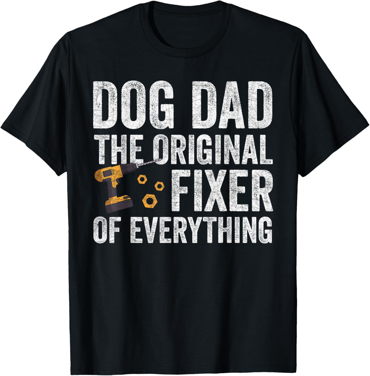 Dog Dad Original Fixer of Everything Fathers Day T-Shirt for Dog Lovers - 1