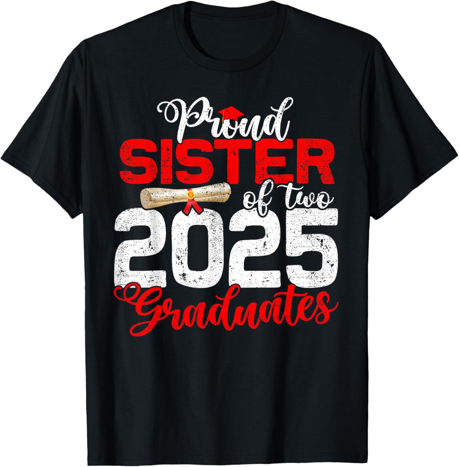 Proud Sister of Class of 2025 Twins Graduation T-Shirt for Celebrations - 1