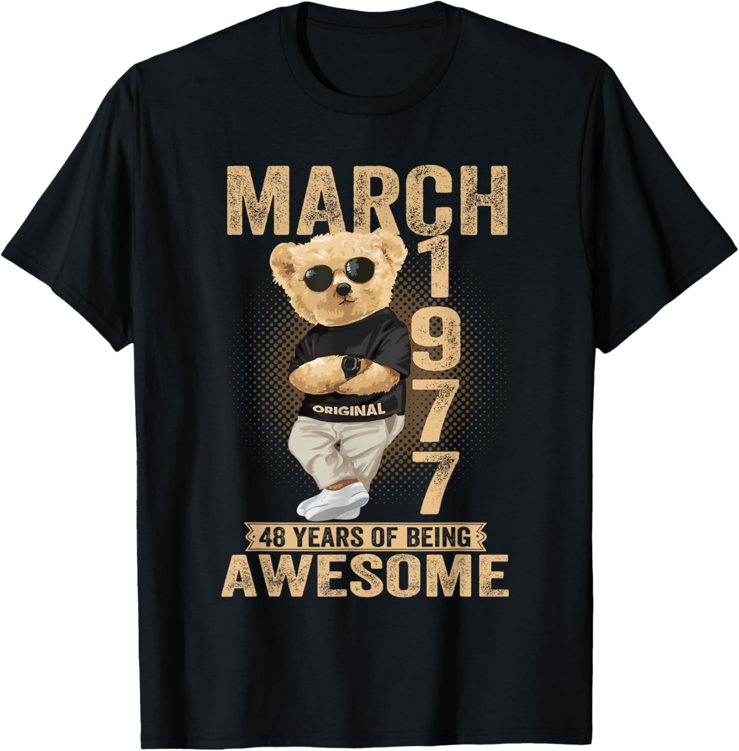 Awesome Teddy Bear T-Shirt for March 48th Birthday Celebration 1977 - 9