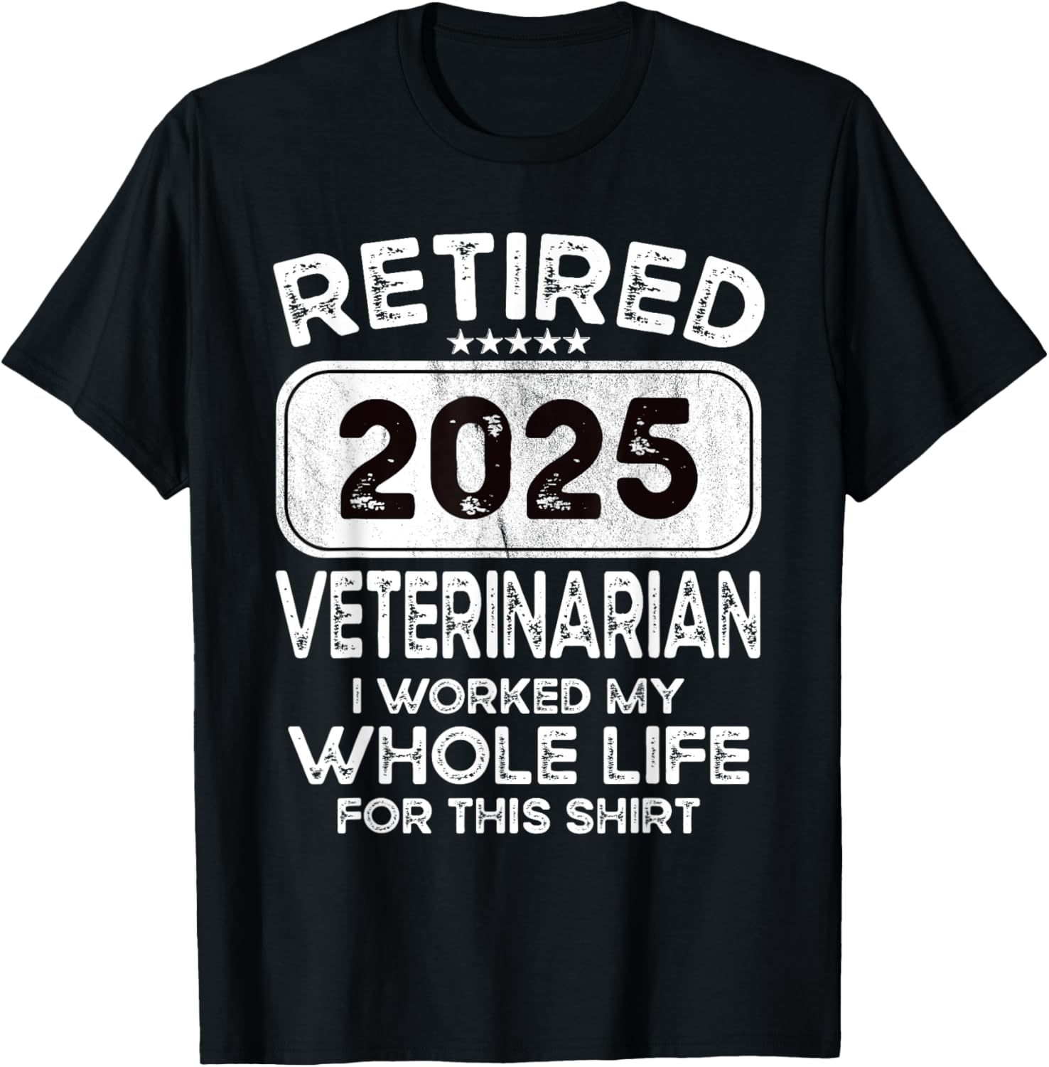 Retired Veterinarian 2025 T-Shirt for Animal Lovers and Proud Professionals - 18