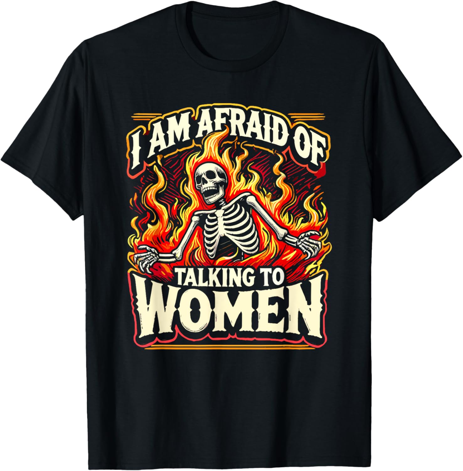 Funny Skeleton T-Shirt for Singles Afraid of Talking to Women - 1