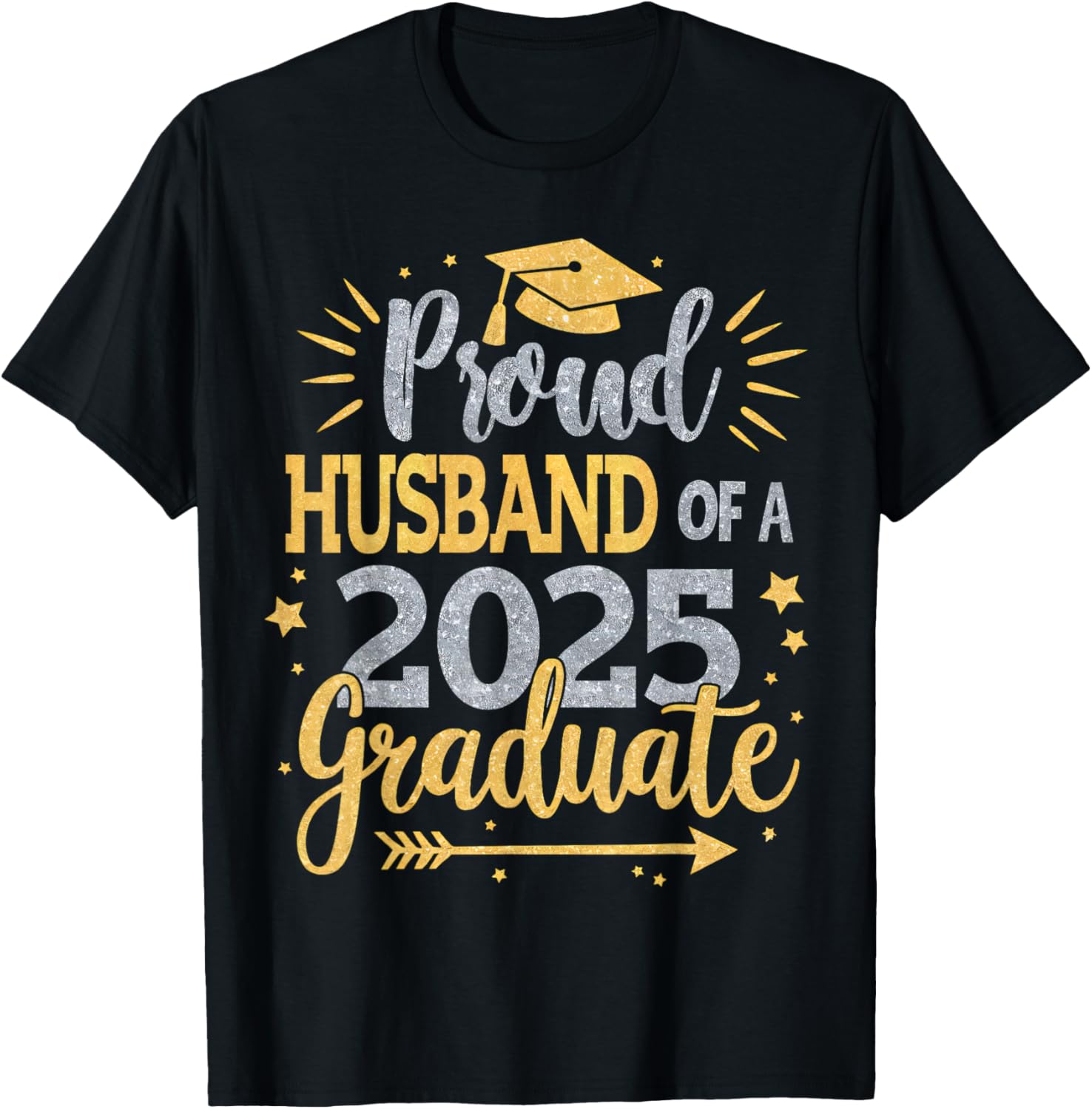 Proud Husband of a Class of 2025 Graduate T-Shirt for Seniors - 11