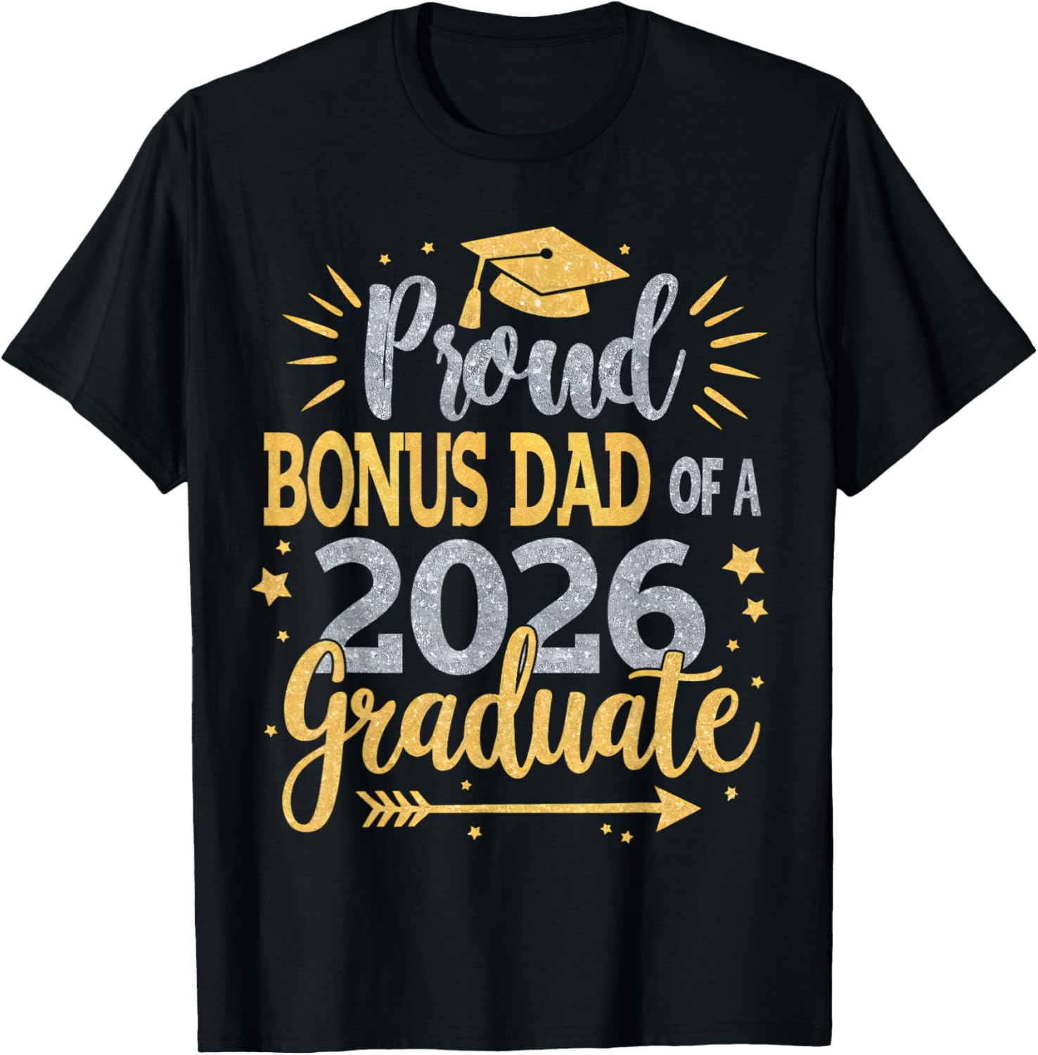 Proud Bonus Dad Class of 2026 T-Shirt for Proud Feelings - 20