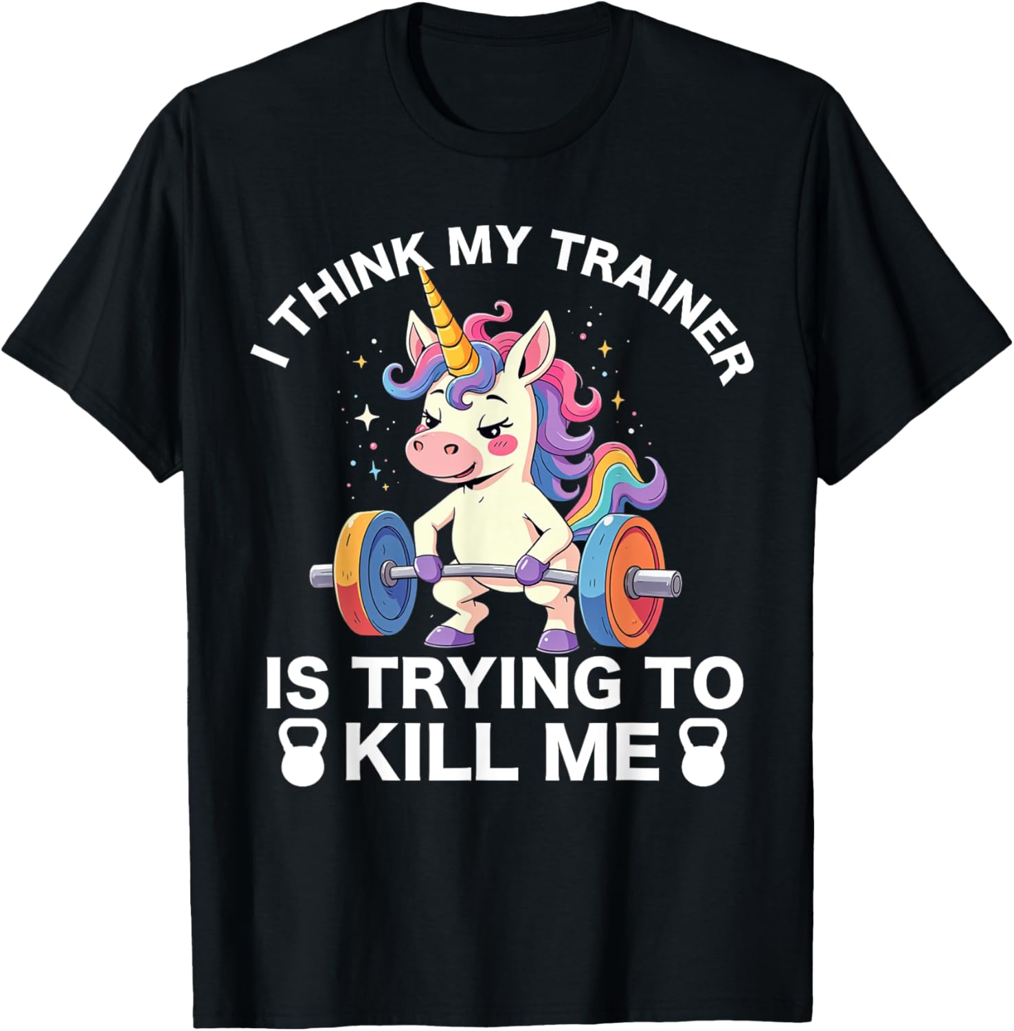 Funny Gym Workout T-Shirt I Think My Trainer Is Trying To Kill Me - 1