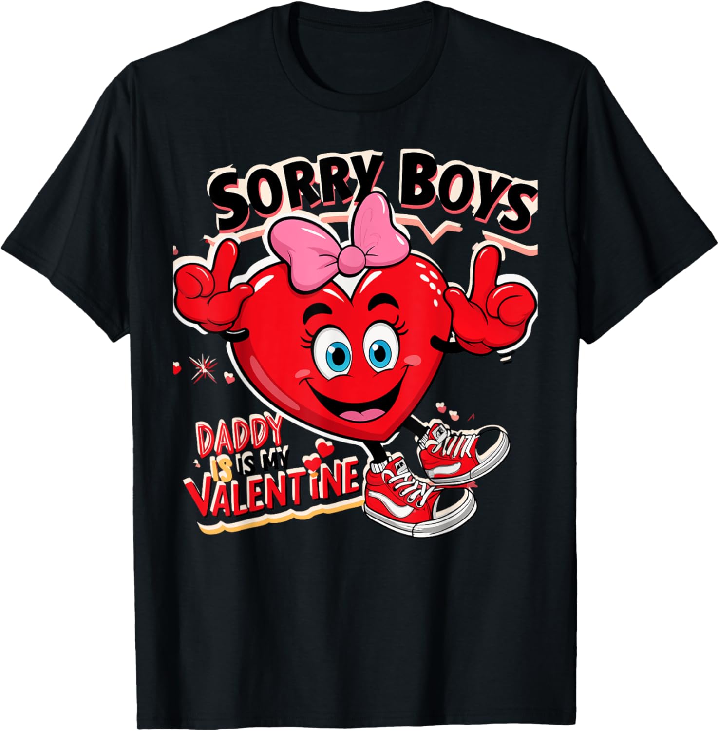Cute Girls Daddy Valentine T-Shirt Sorry Boys Daddy Is My Valentine - 2